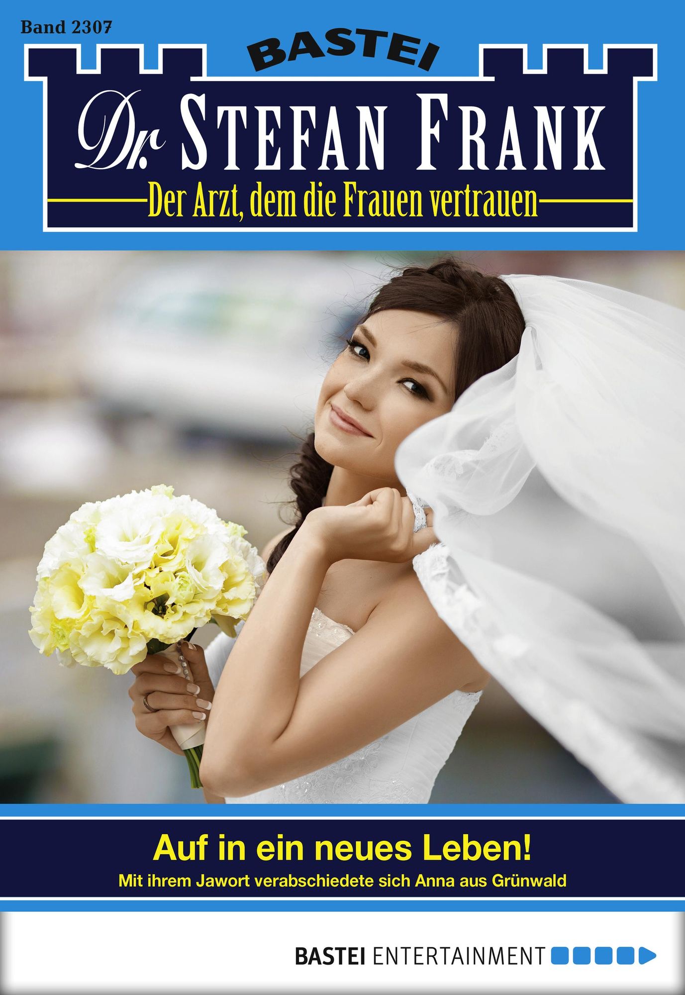 Dr. Stefan Frank - Folge 2307: Auf in ein neues Leben!