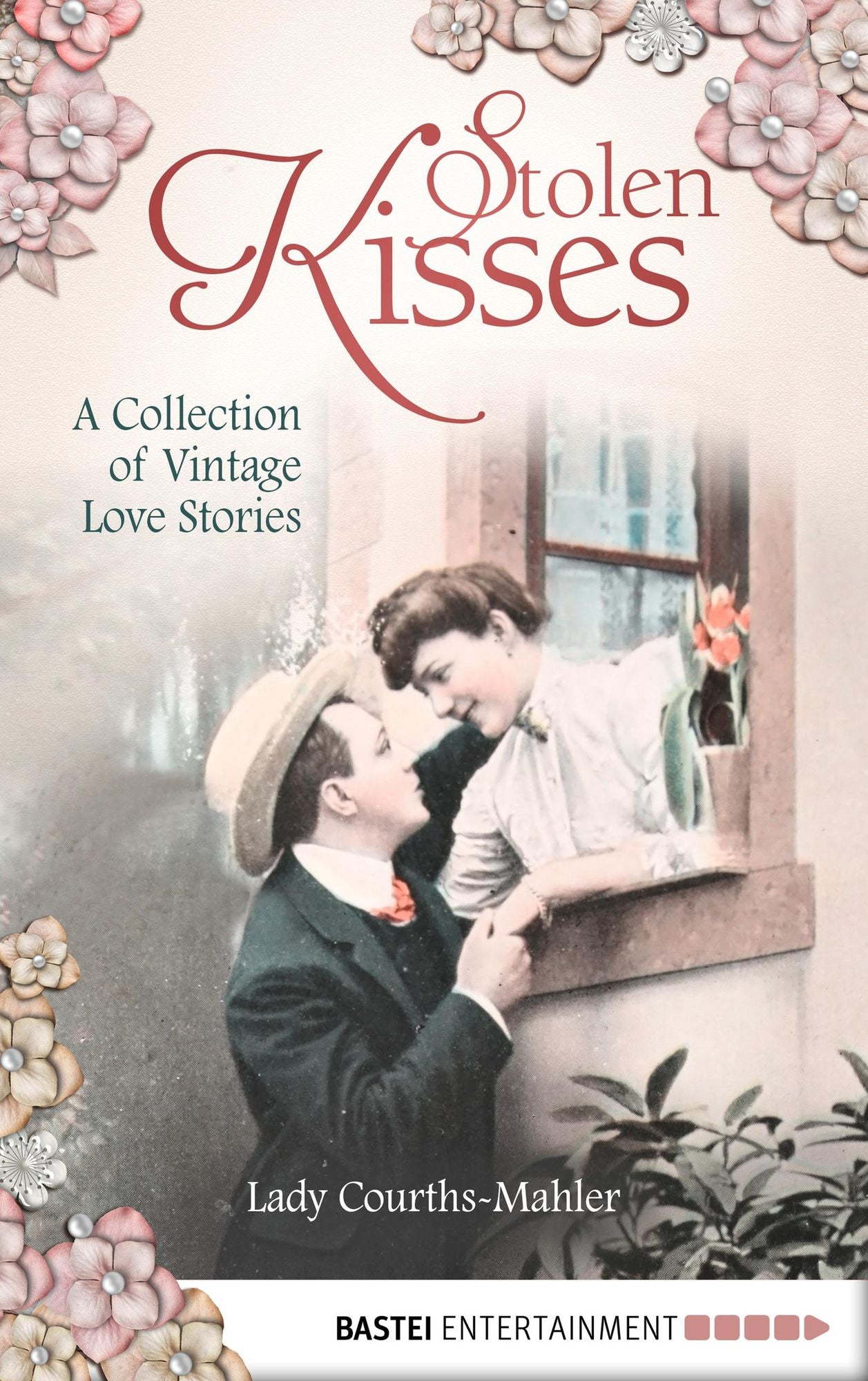 Stolen Kisses: A Collection of Vintage Love Stories