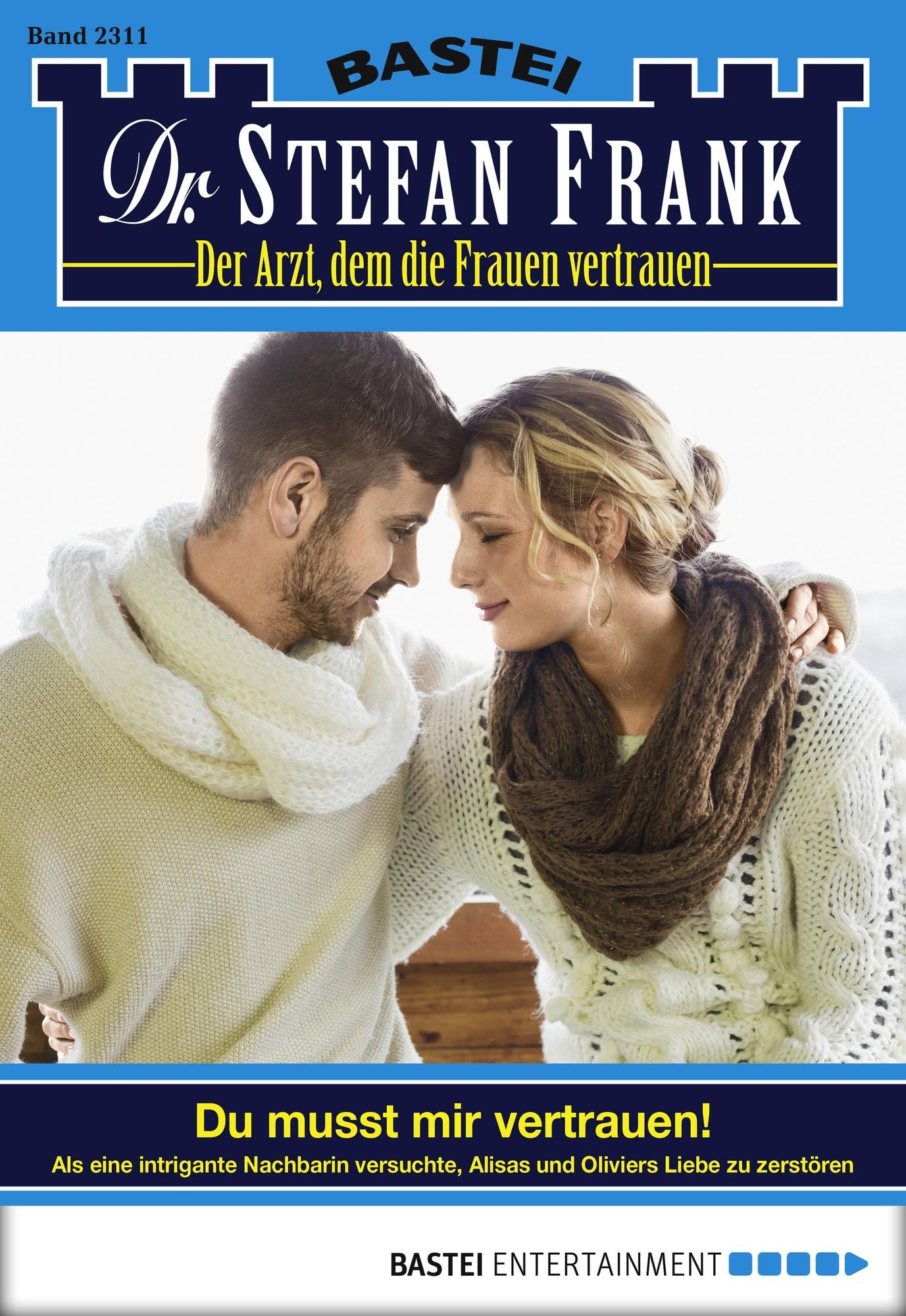 Dr. Stefan Frank - Folge 2311: Du musst mir vertrauen!