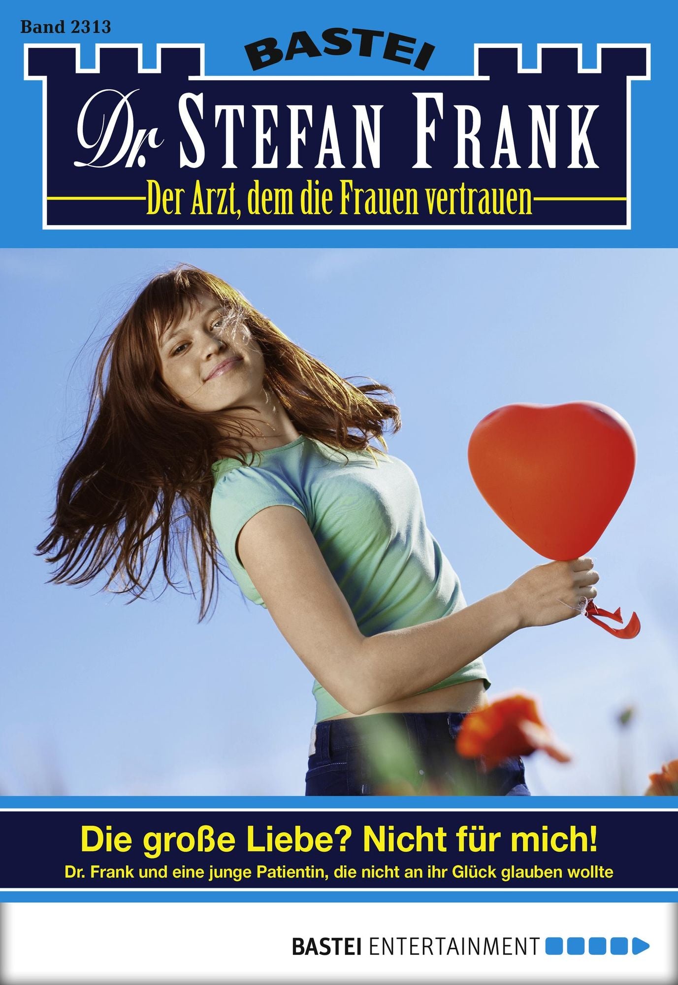Dr. Stefan Frank - Folge 2313: Die große Liebe? Nicht für mich!