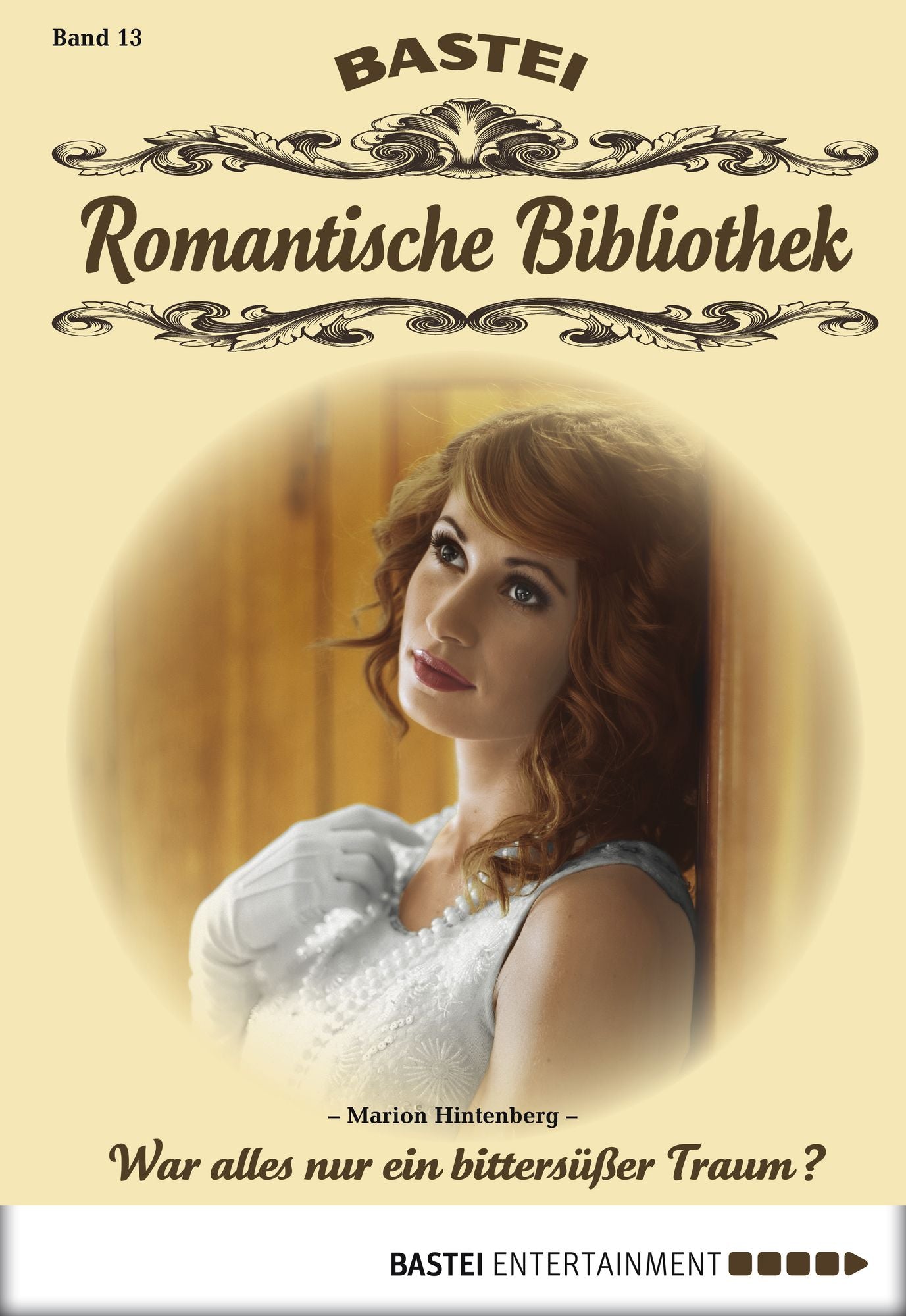 Romantische Bibliothek - Folge 13: War alles nur ein bittersüßer Traum?