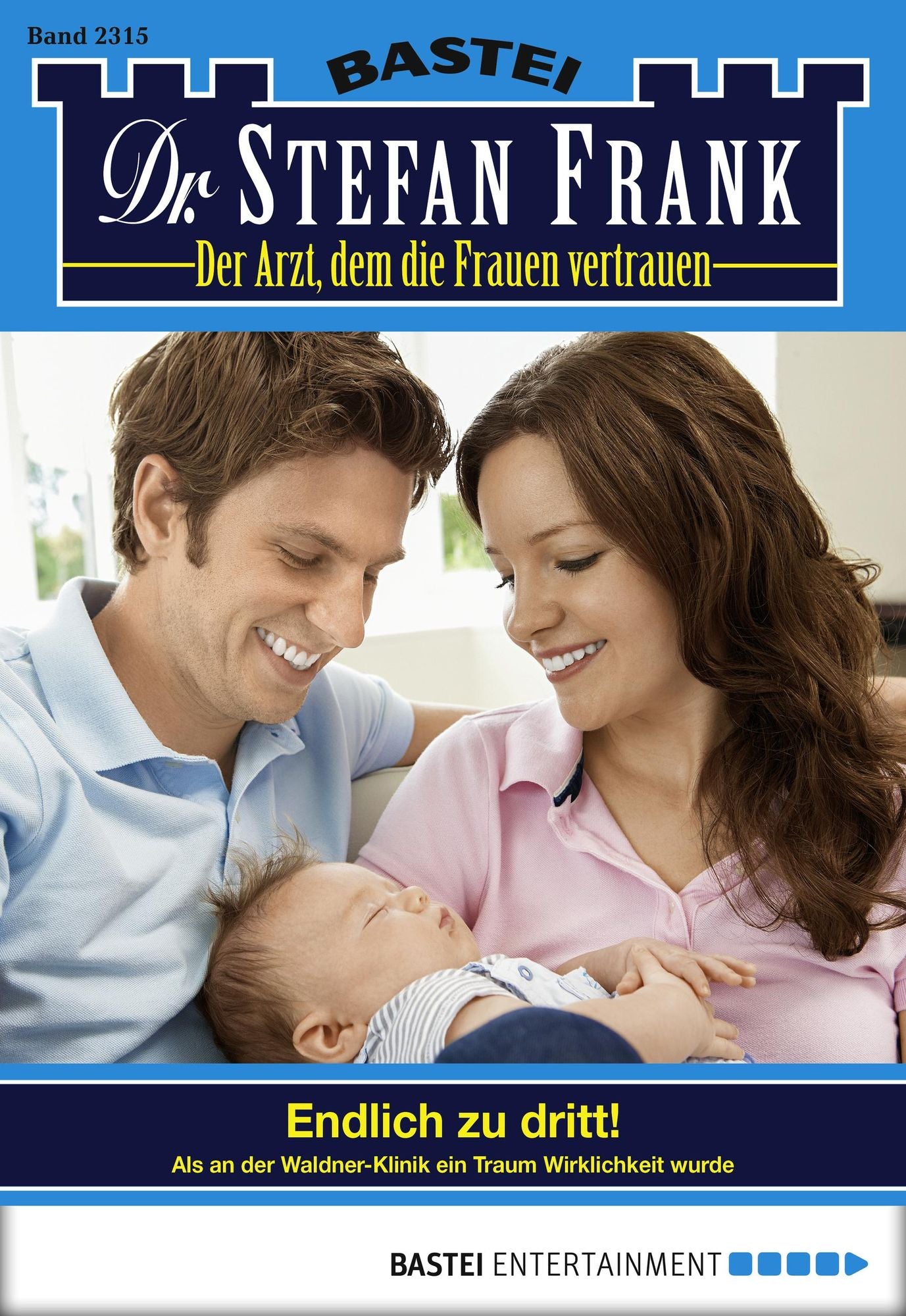Dr. Stefan Frank - Folge 2315: Endlich zu dritt!