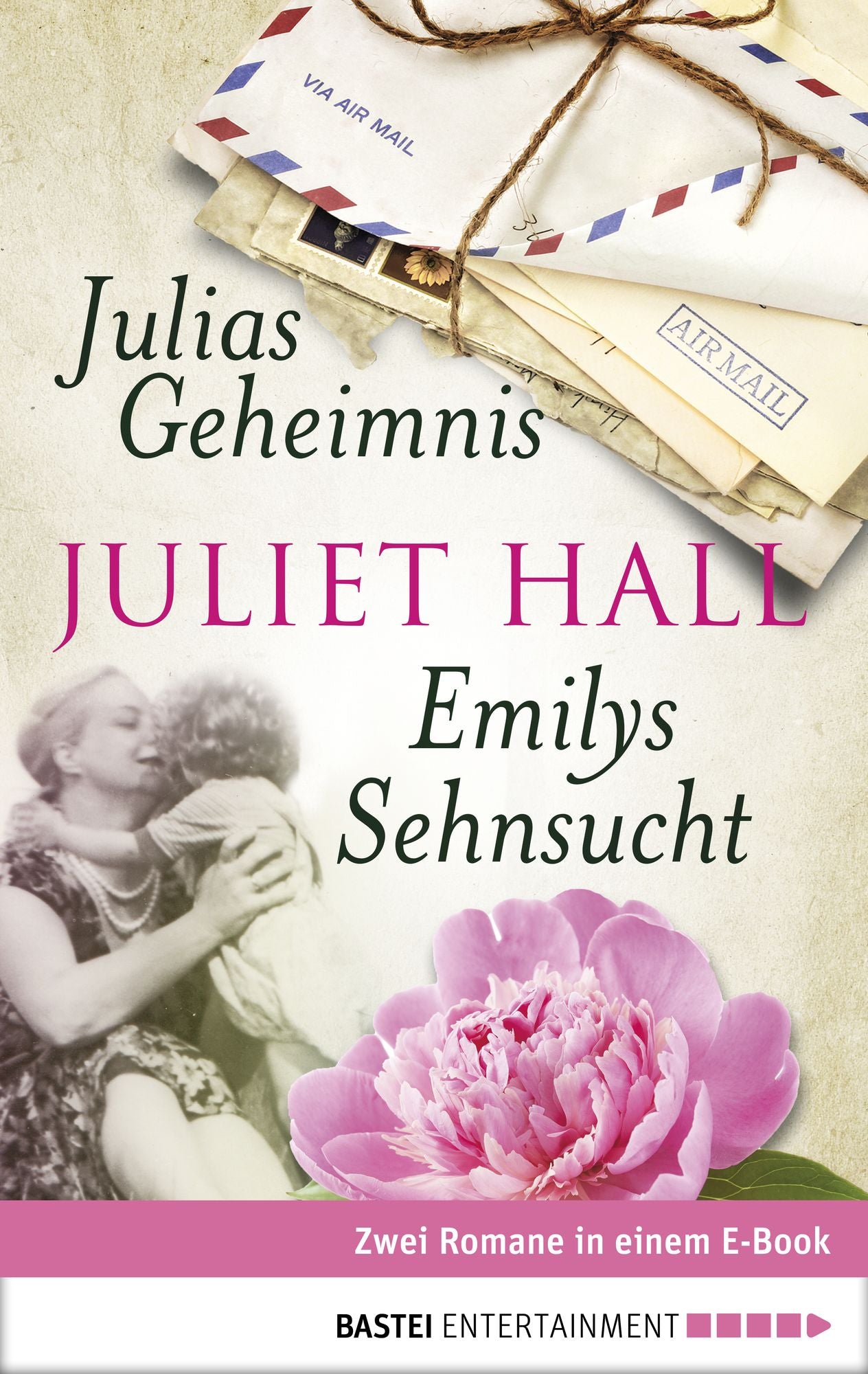Julias Geheimnis / Emilys Sehnsucht