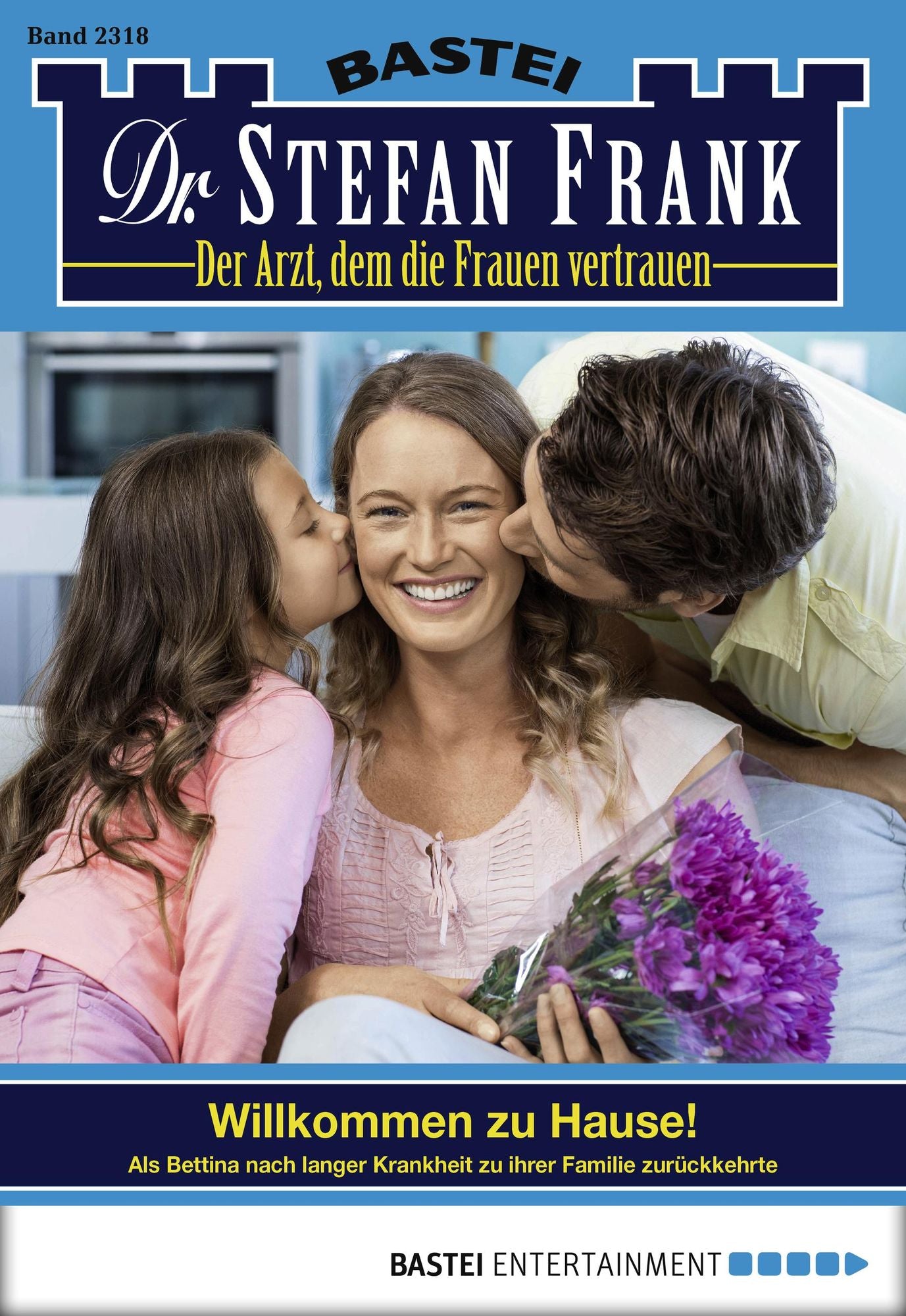 Dr. Stefan Frank - Folge 2318: Willkommen zu Hause!