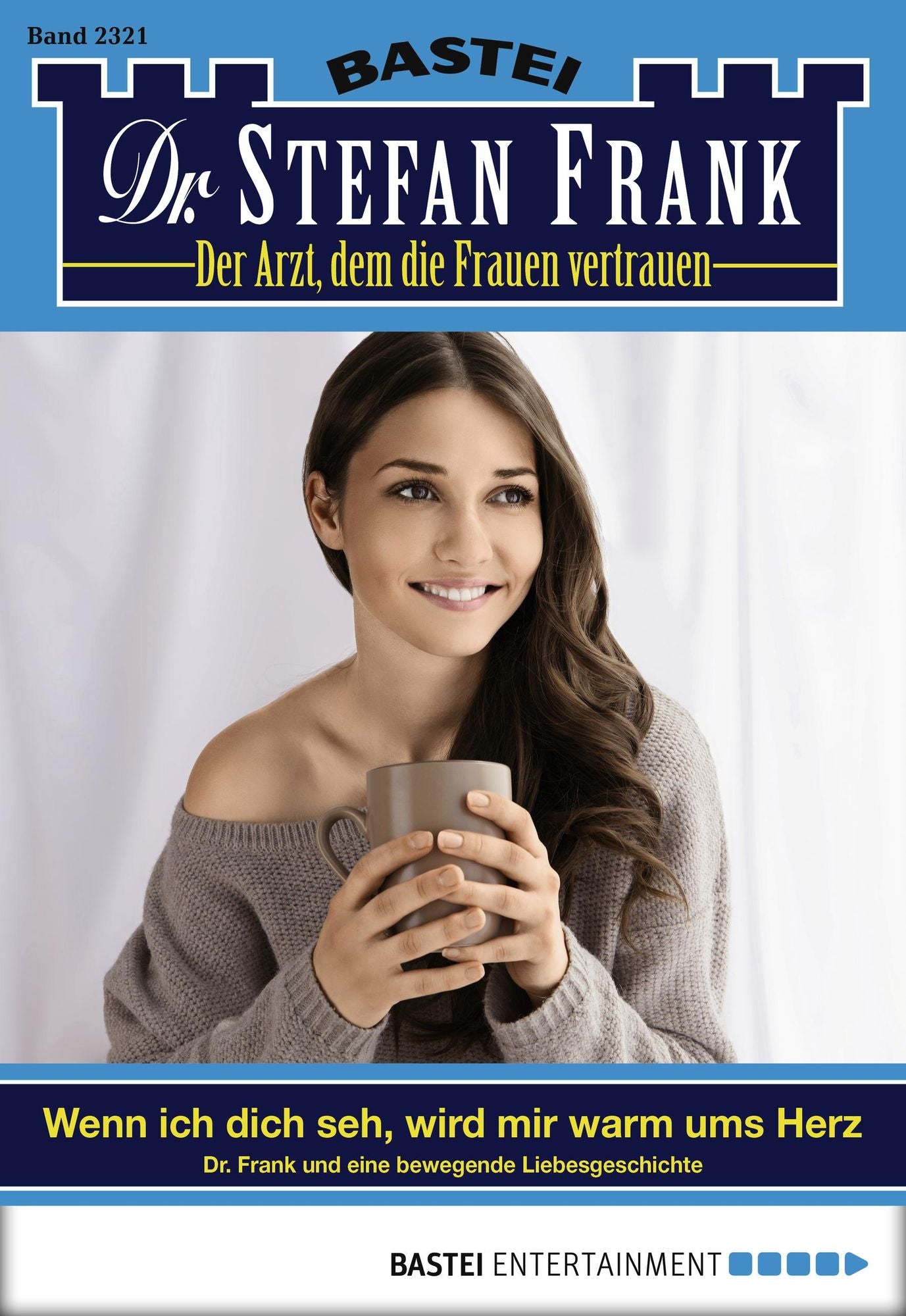 Dr. Stefan Frank - Folge 2321: Wenn ich dich seh, wird mir warm ums Herz