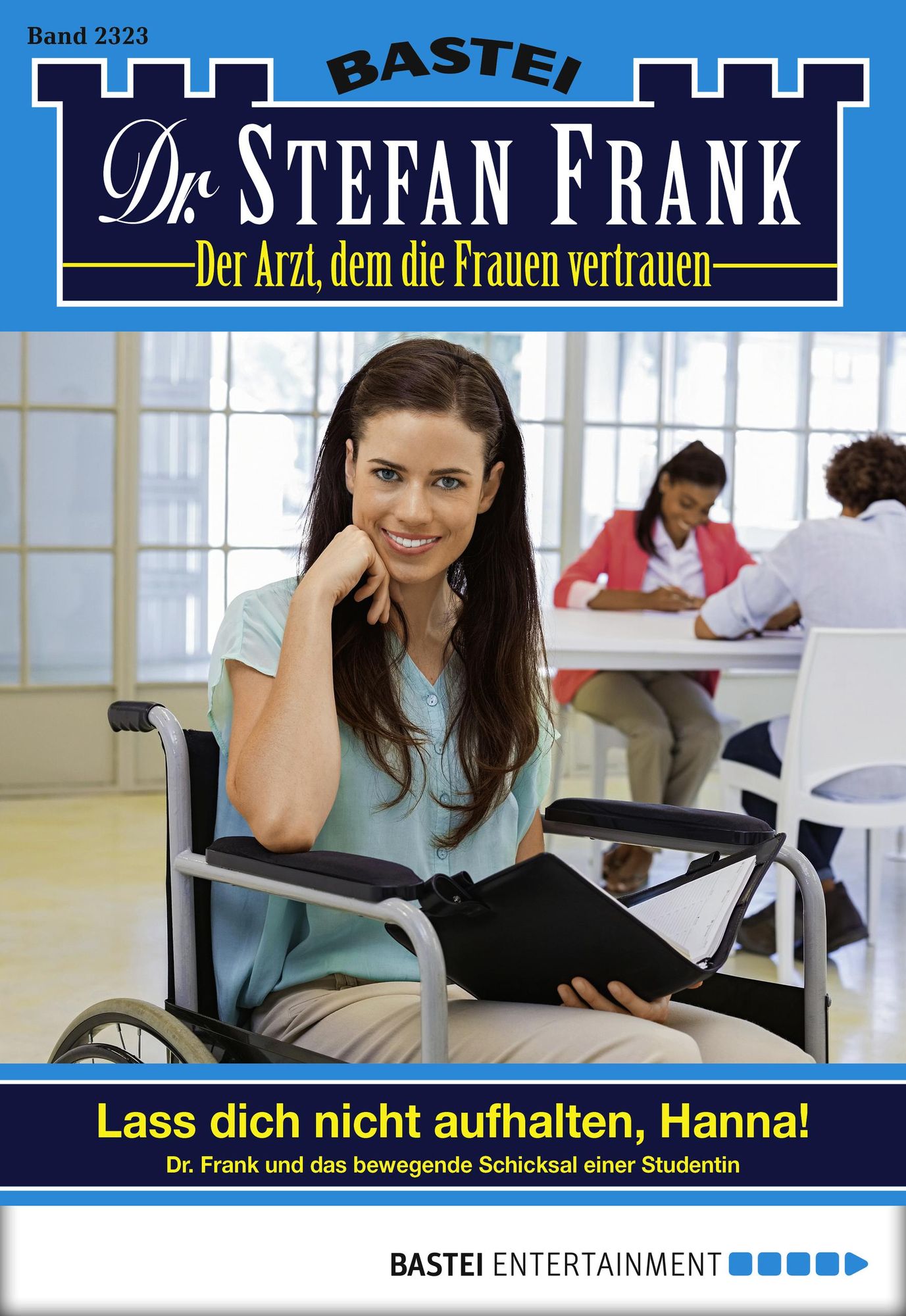 Dr. Stefan Frank - Folge 2323: Lass dich nicht aufhalten, Hanna!