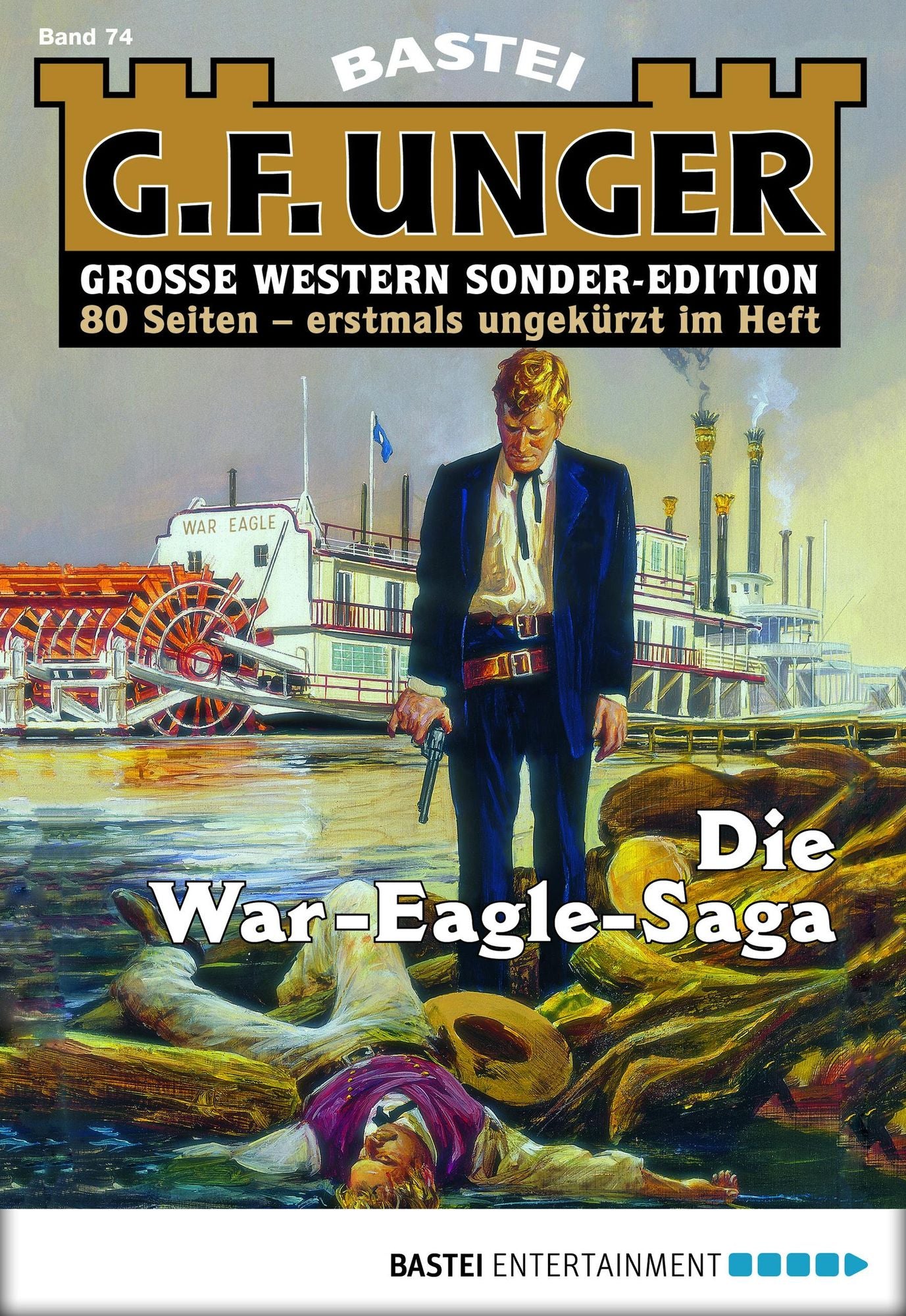 G. F. Unger Sonder-Edition - Folge 074: Die War-Eagle-Saga
