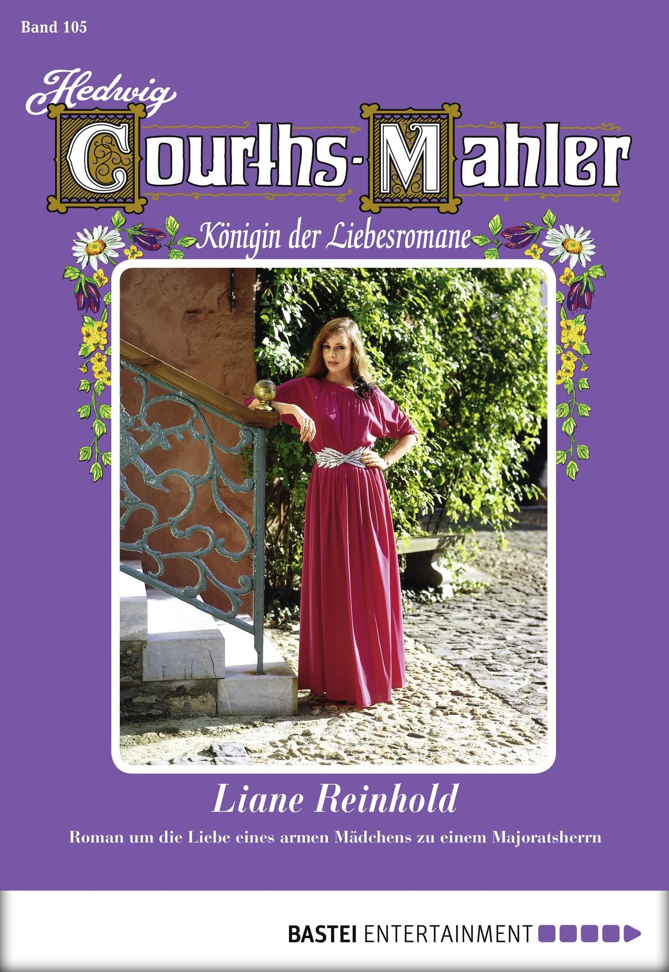Hedwig Courths-Mahler - Folge 105: Liane Reinold