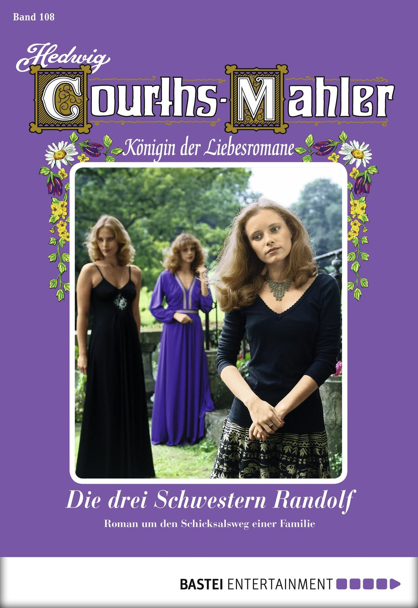 Hedwig Courths-Mahler - Folge 108: Die drei Schwestern Randolf