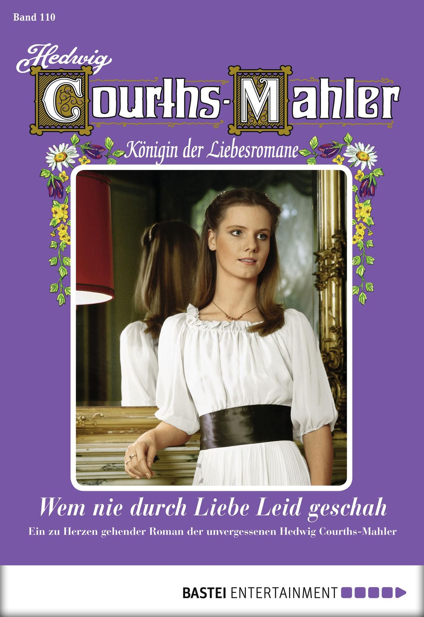 Hedwig Courths-Mahler - Folge 110: Wem nie durch Liebe Leid geschah