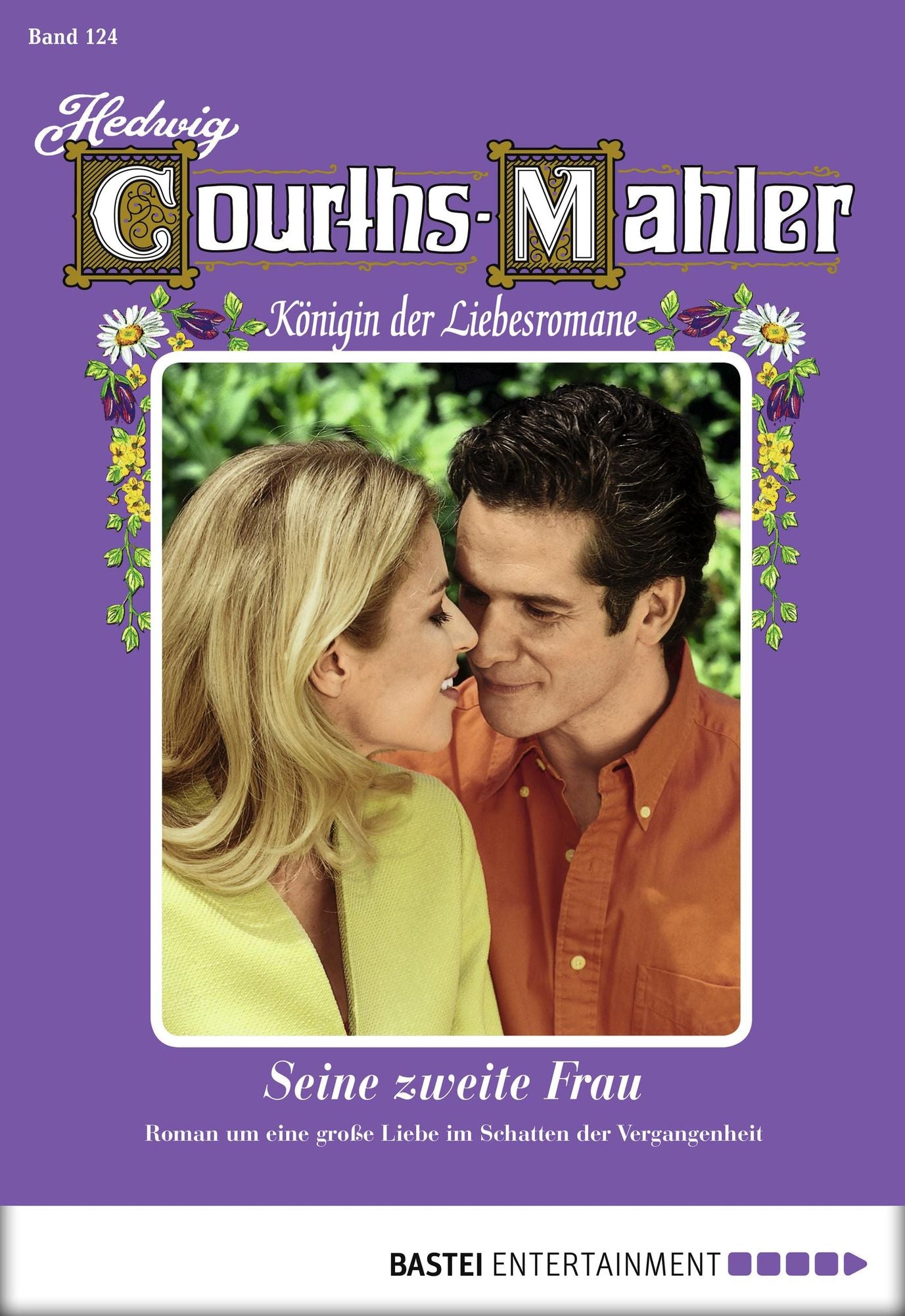Hedwig Courths-Mahler - Folge 124: Seine zweite Frau