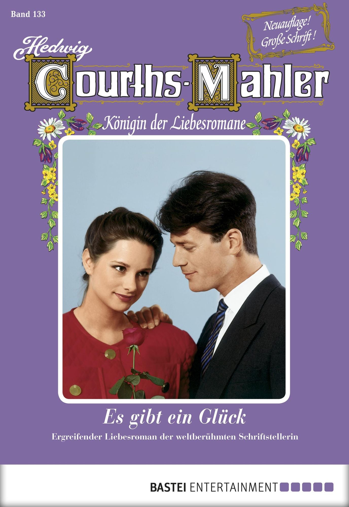 Hedwig Courths-Mahler - Folge 133: Es gibt ein Glück