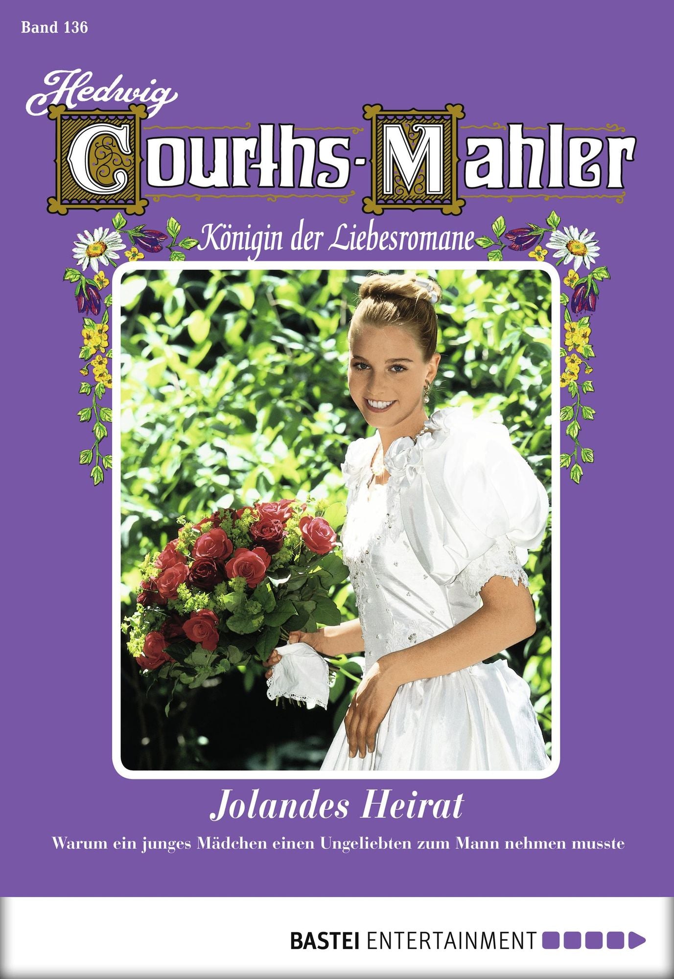 Hedwig Courths-Mahler - Folge 136: Jolandes Heirat