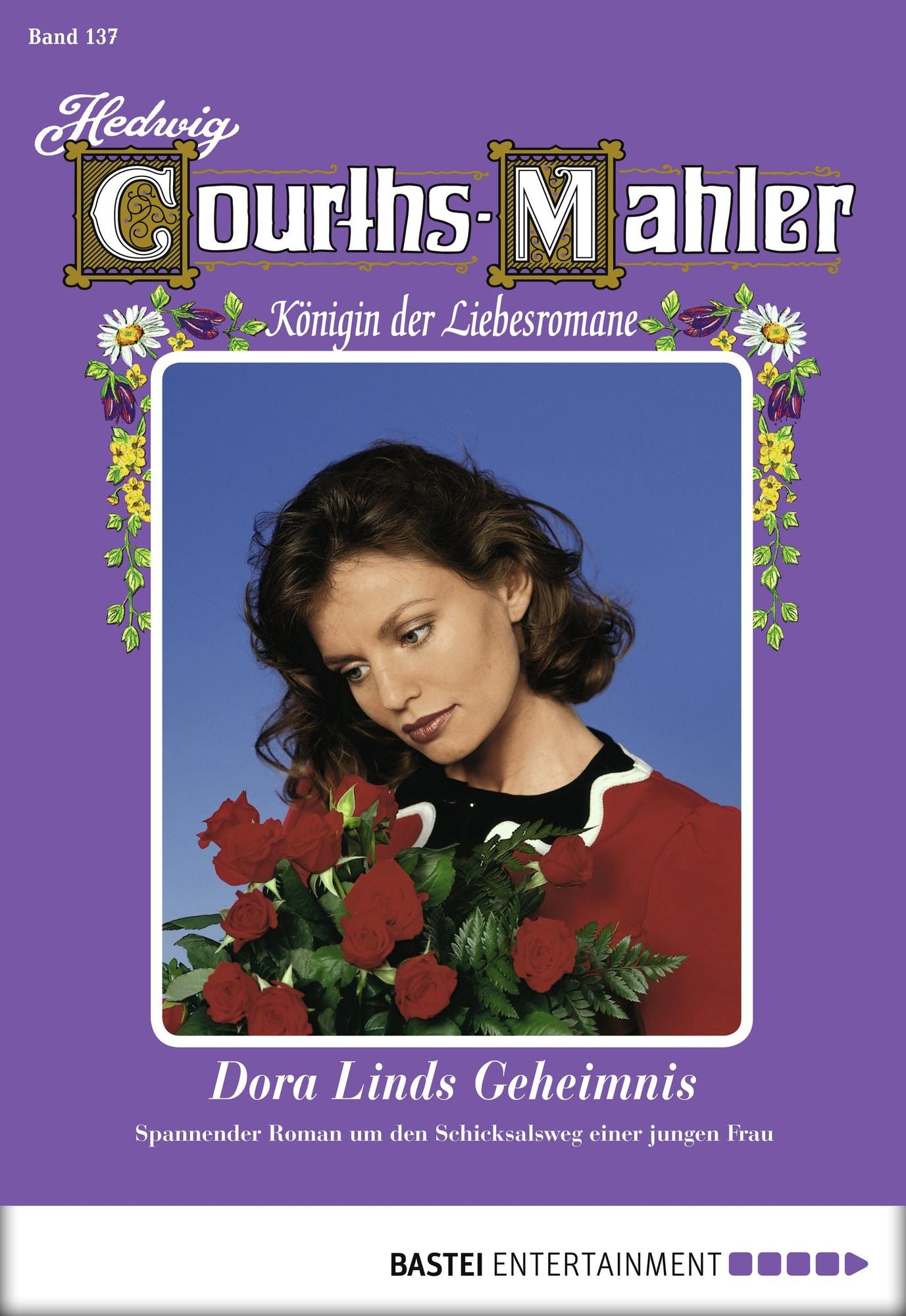 Hedwig Courths-Mahler - Folge 137: Dora Linds Geheimnis