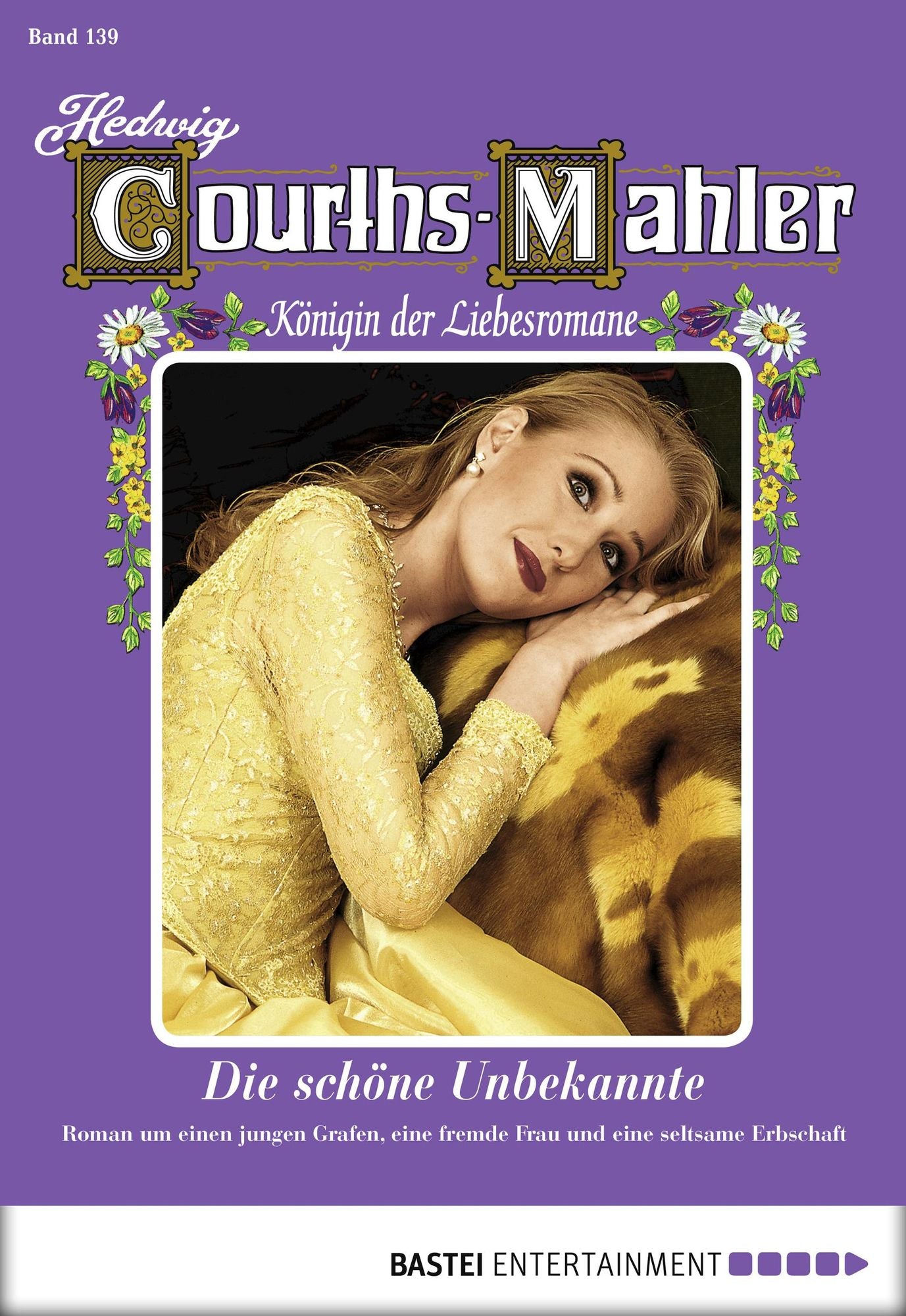 Hedwig Courths-Mahler - Folge 139: Die schöne Unbekannte
