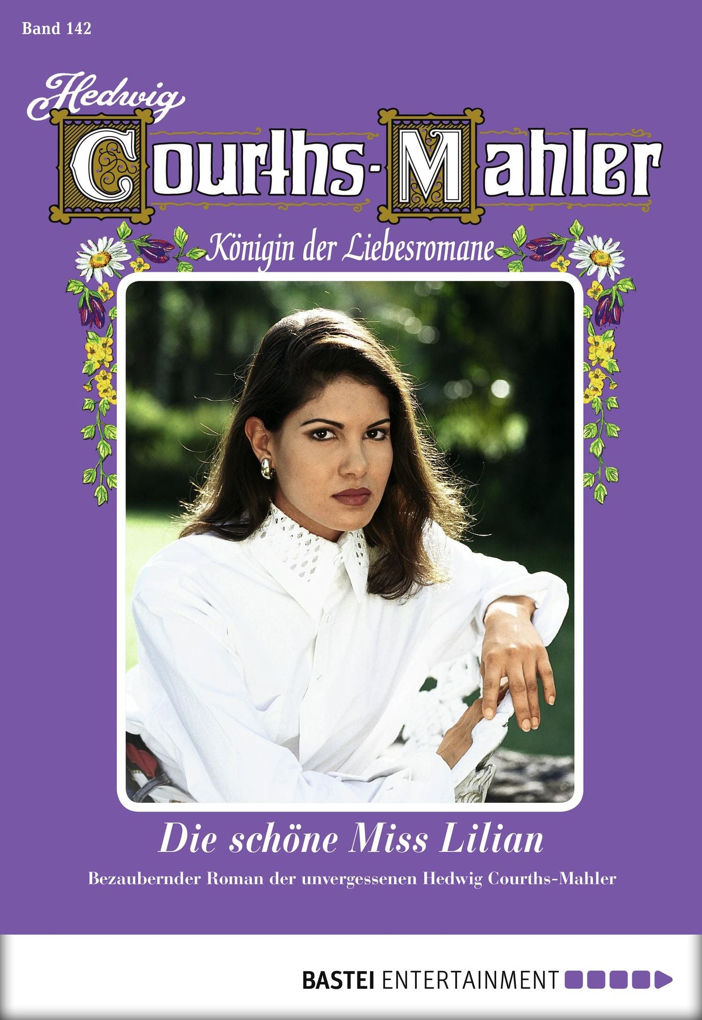 Hedwig Courths-Mahler - Folge 142: Die schöne Miss Lilian