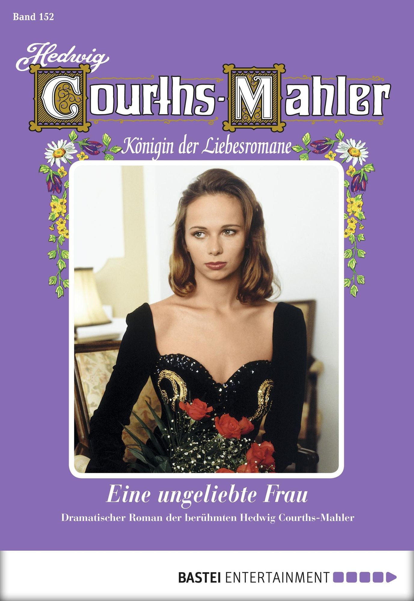 Hedwig Courths-Mahler - Folge 152: Eine ungeliebte Frau
