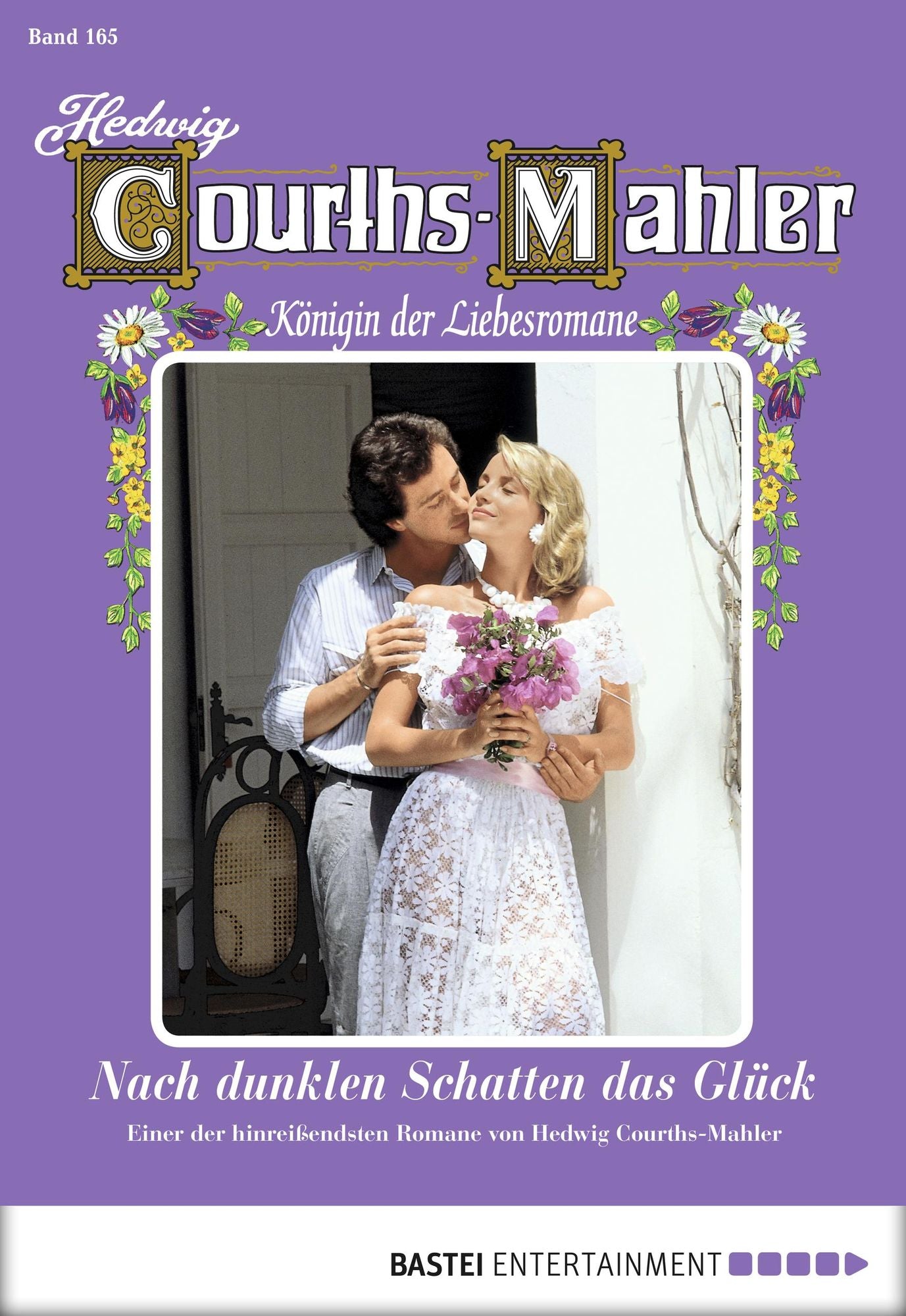 Hedwig Courths-Mahler - Folge 165: Nach dunklen Schatten das Glück