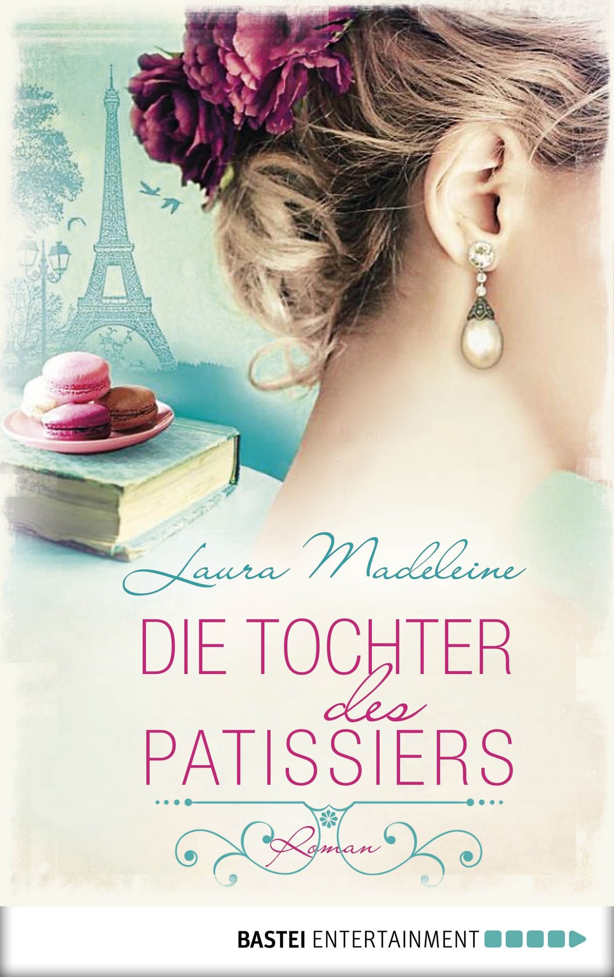 Die Tochter des Patissiers: Roman