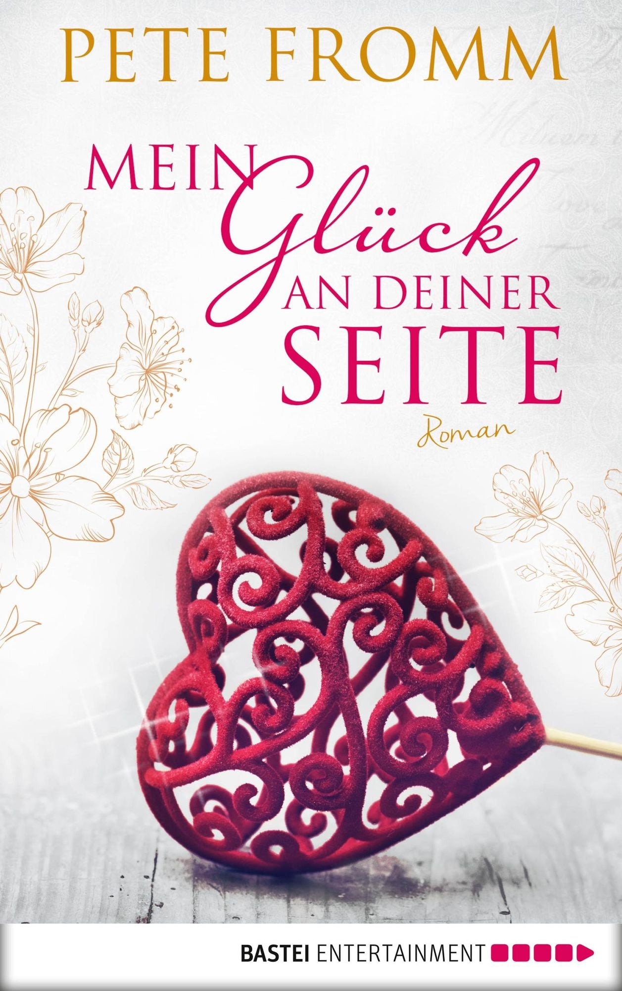 Mein Glück an deiner Seite: Roman