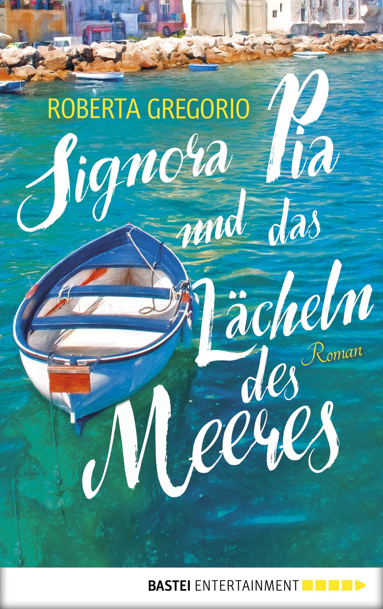 Signora Pia und das Lächeln des Meeres: Roman