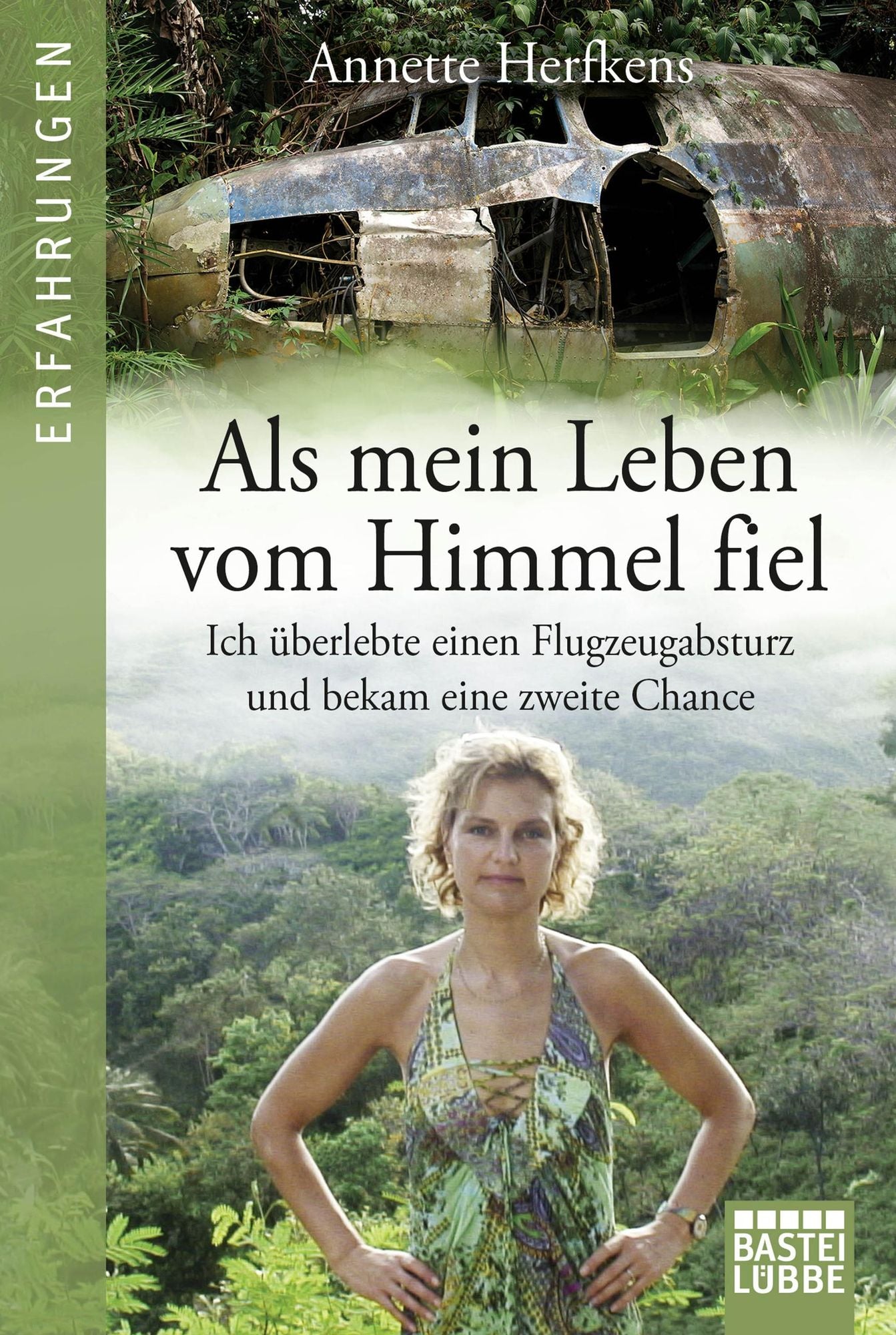 Der Tropfen, der mich zur Quelle führte: Ich überlebte einen Flugzeugabsturz und fand in meinem Inneren die Kraft zu leben