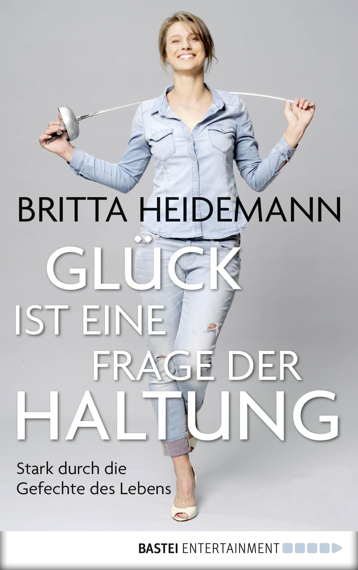 Glück ist eine Frage der Haltung: Stark durch die Gefechte des Lebens