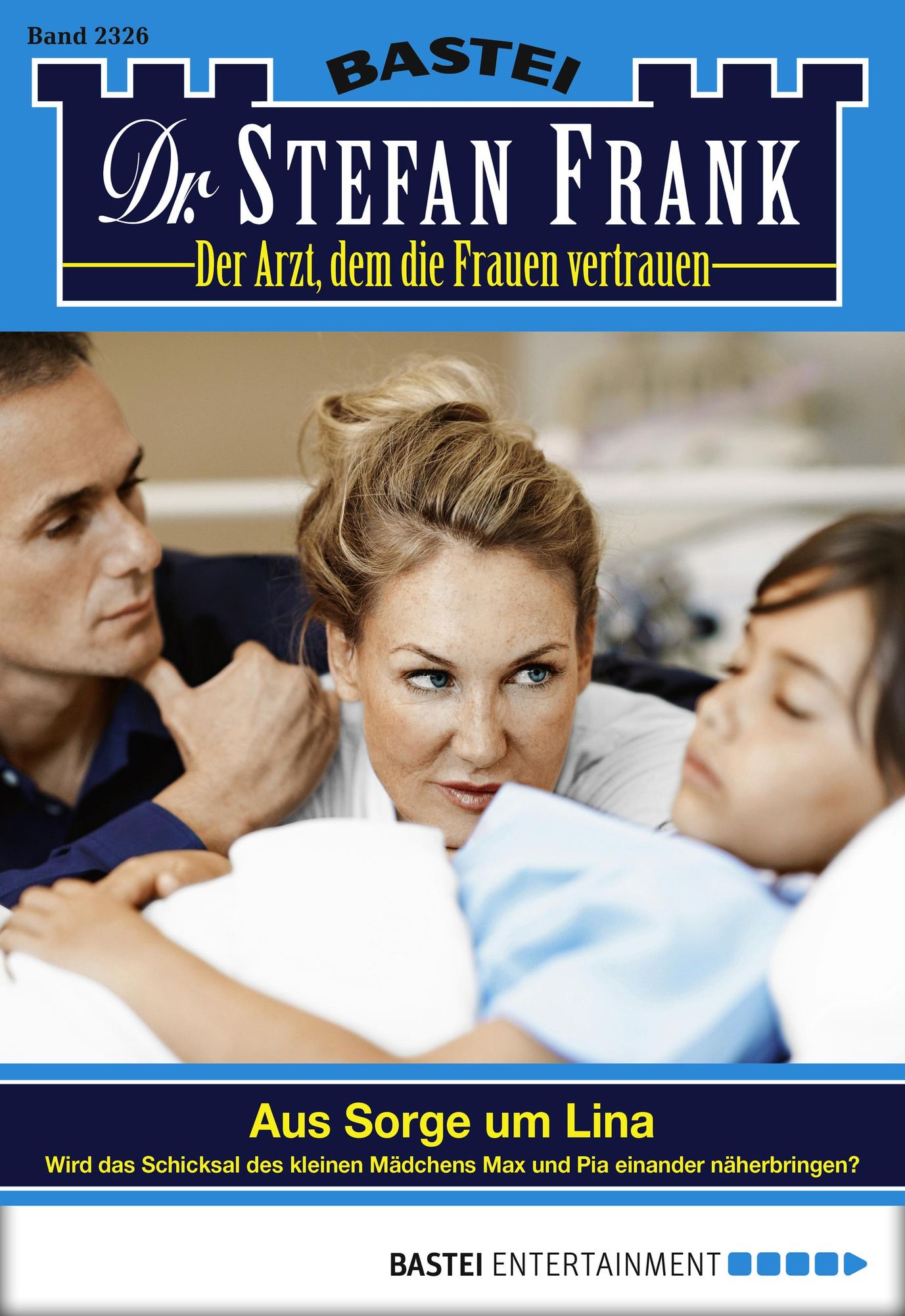 Dr. Stefan Frank - Folge 2326: Aus Sorge um Lina