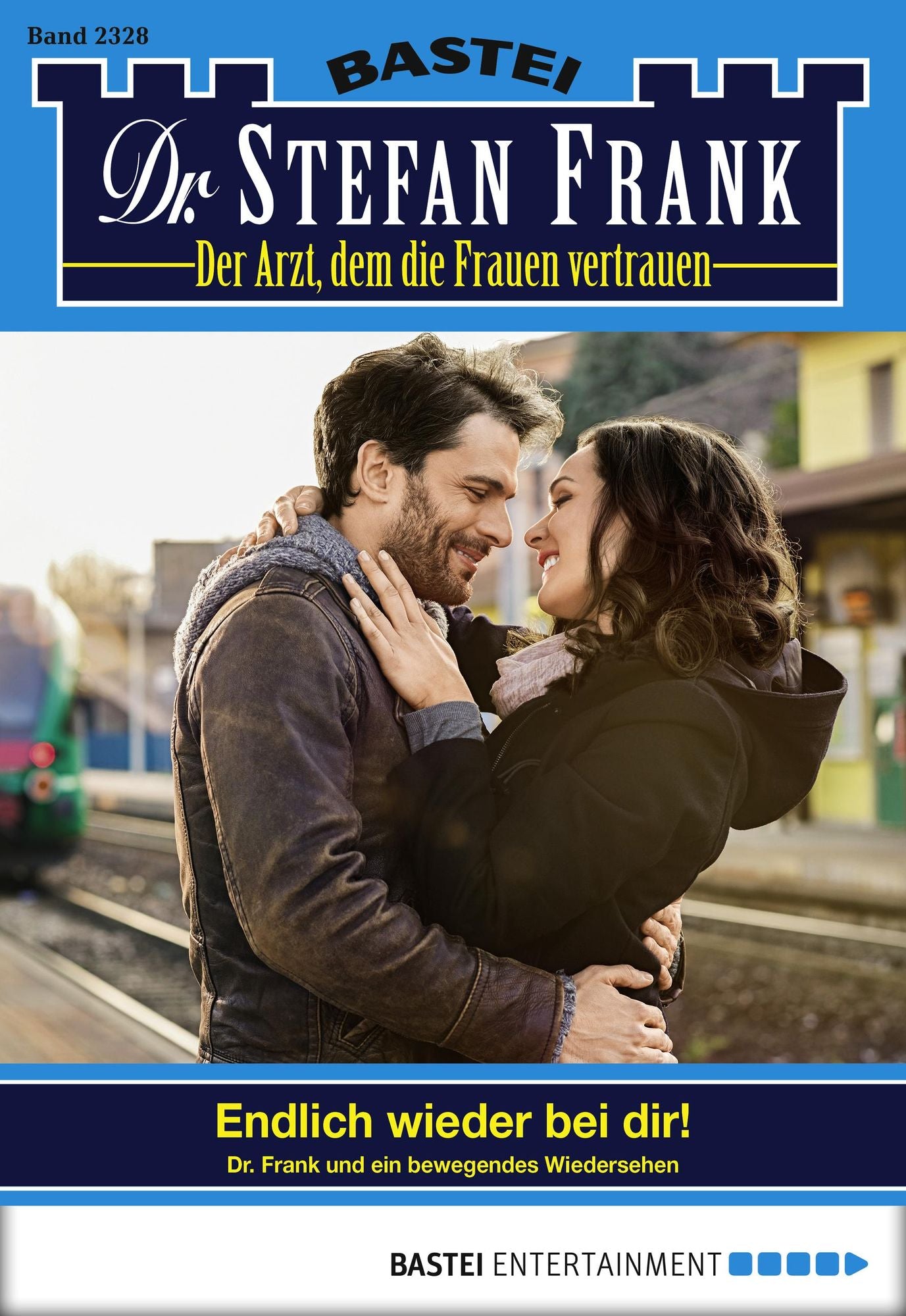 Dr. Stefan Frank - Folge 2328: Endlich wieder bei dir!