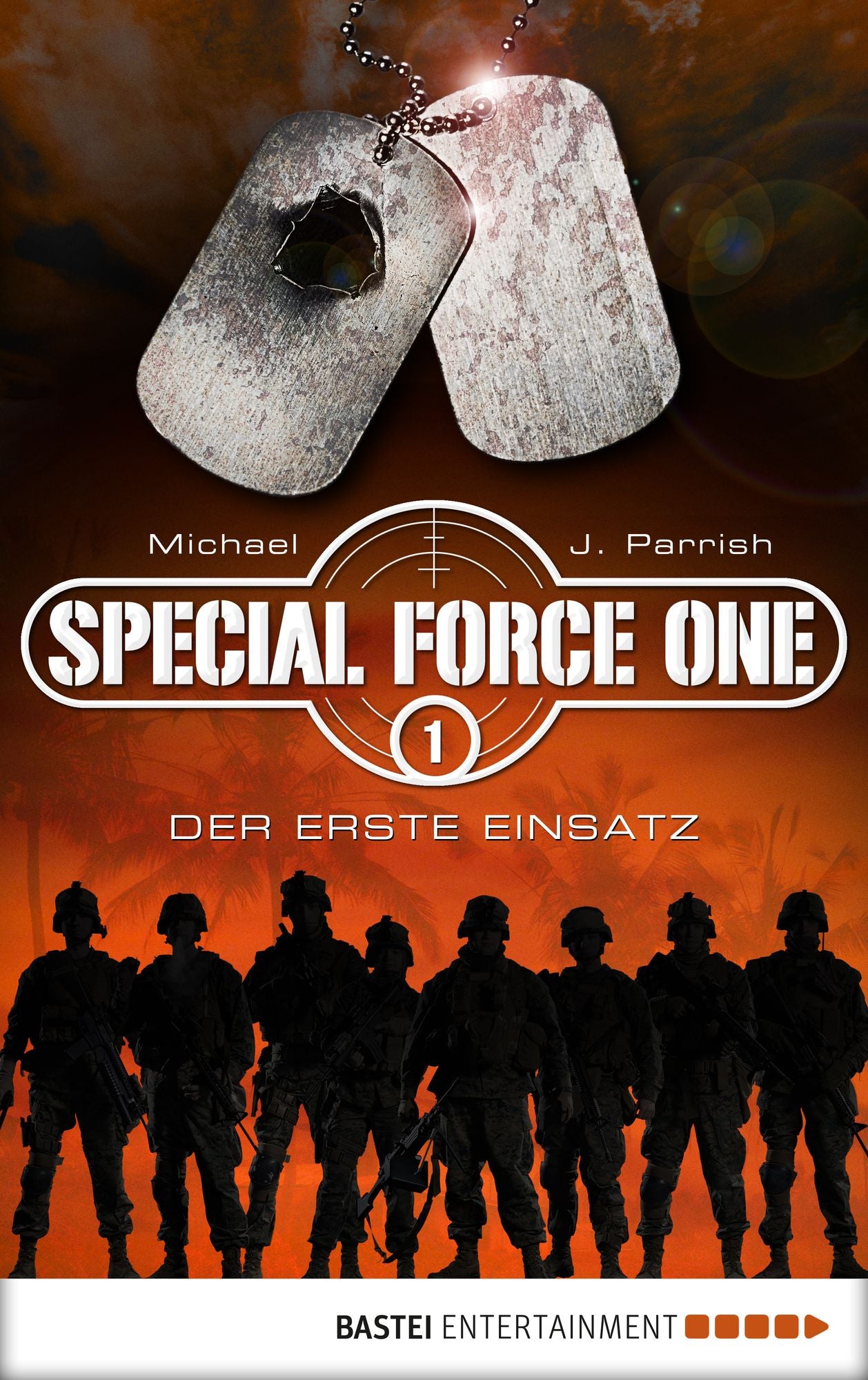 Special Force One 01: Der erste Einsatz