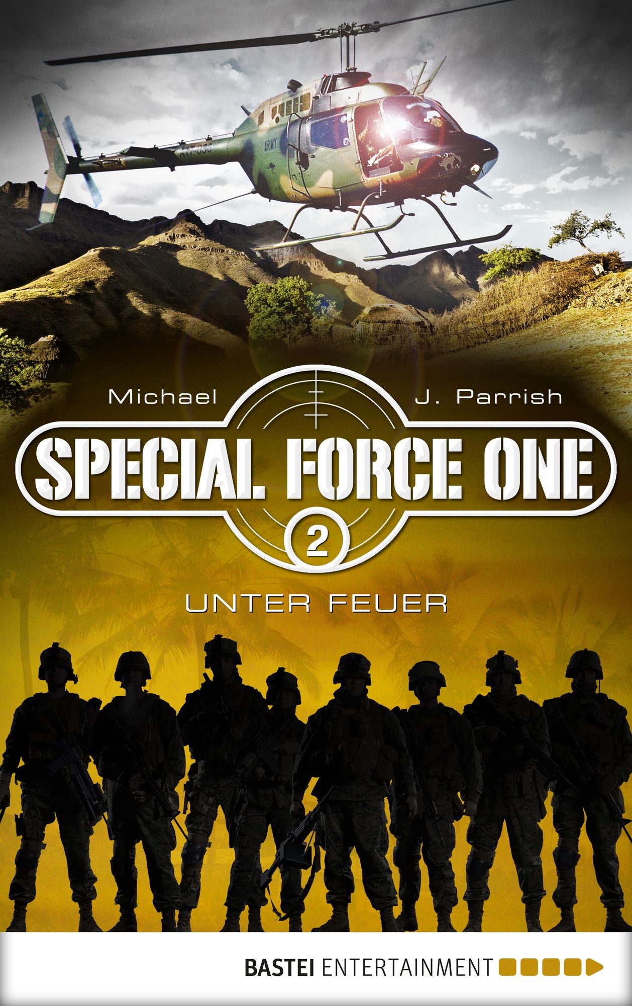 Special Force One 02: Unter Feuer