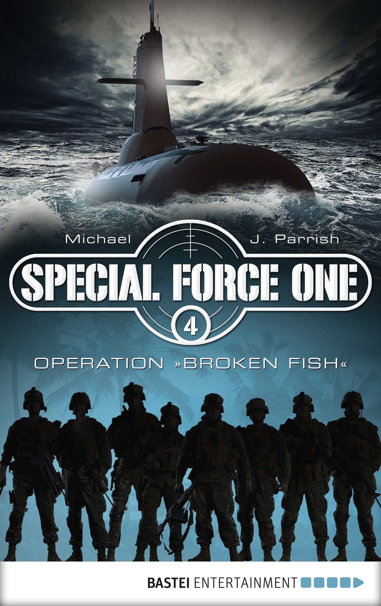 Special Force One 04: Operation "Broken Fish