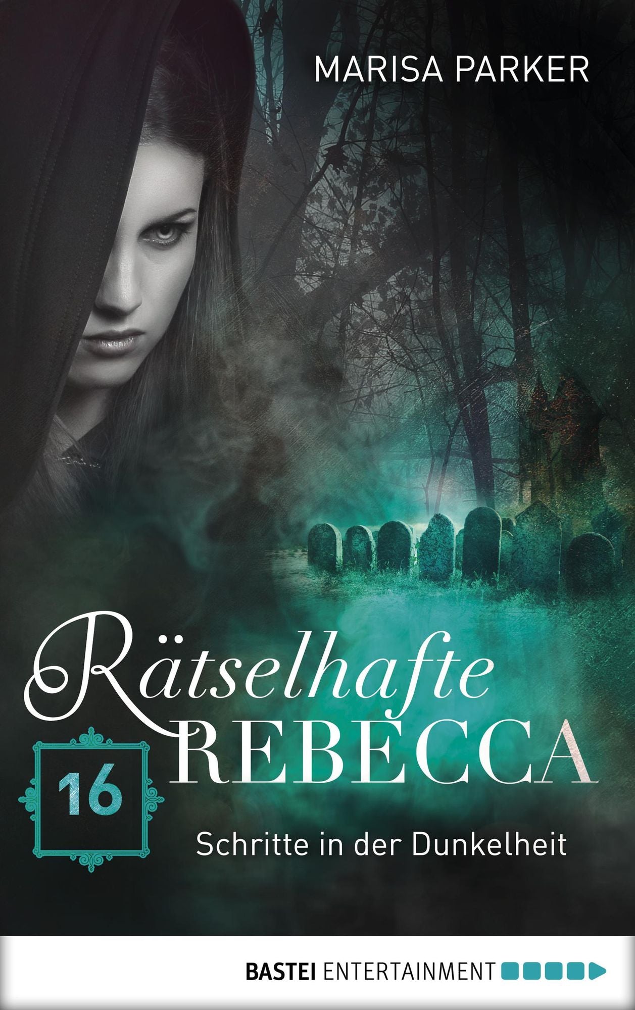 Rätselhafte Rebecca 16: Schritte in der Dunkelheit