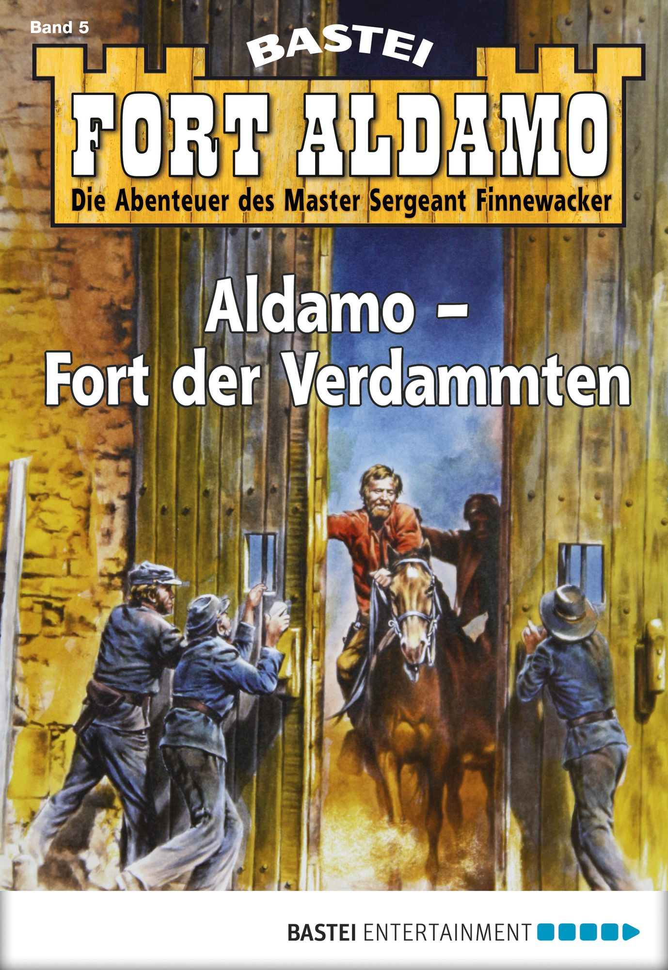 Fort Aldamo - Folge 005: Aldamo - Fort der Verdammten