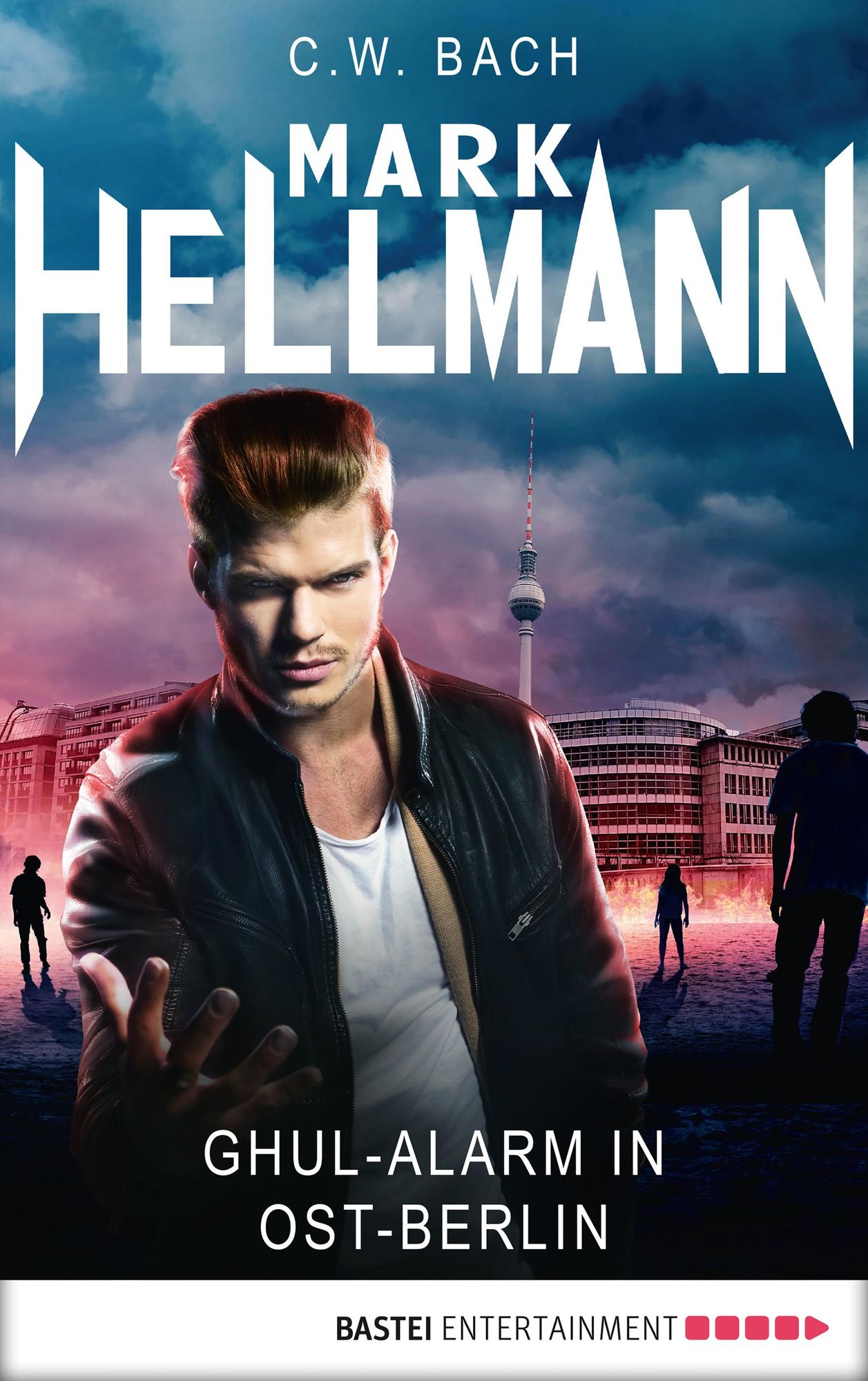 Mark Hellmann 10: Ghul-Alarm in Ost-Berlin