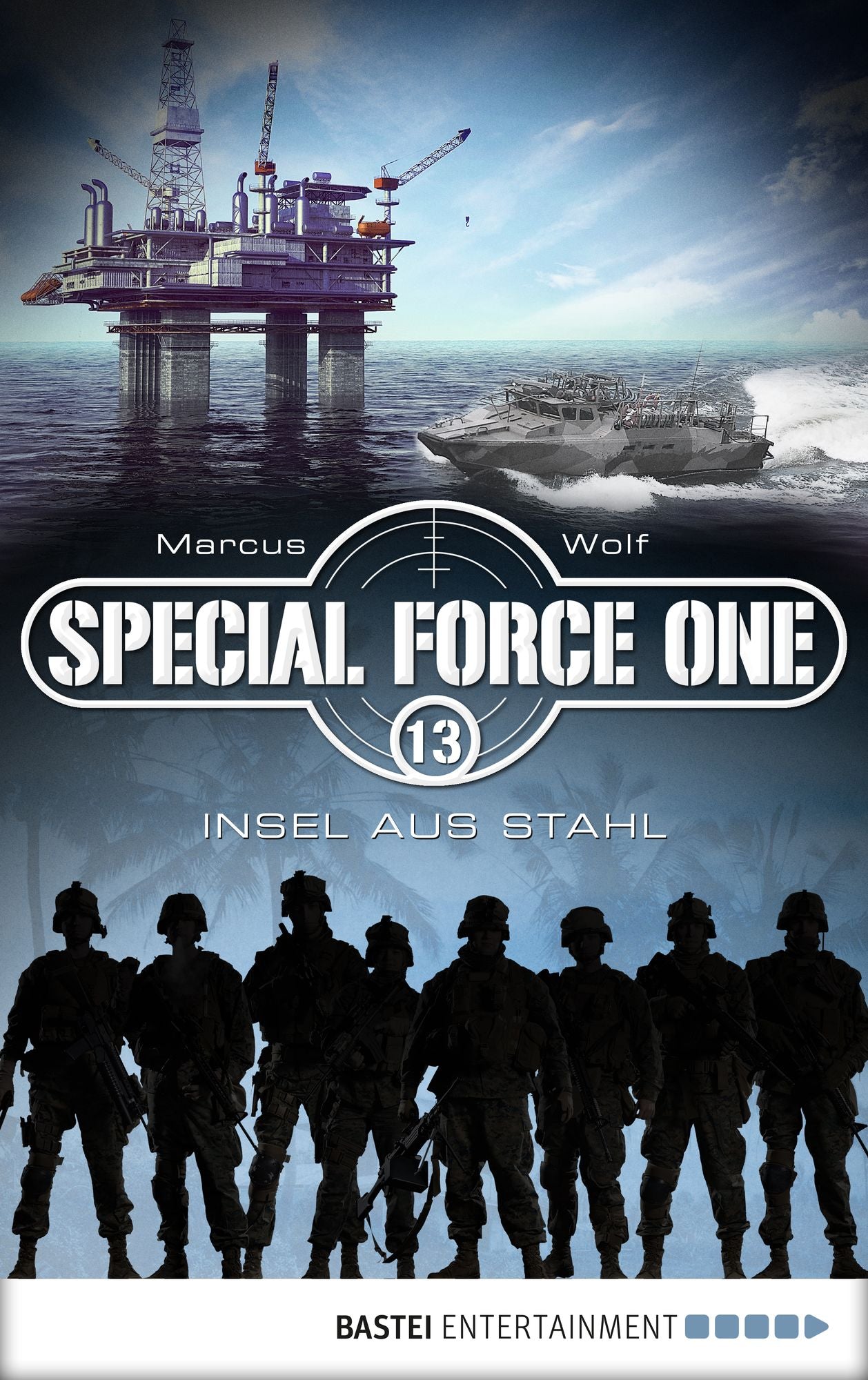 Special Force One 13: Insel aus Stahl