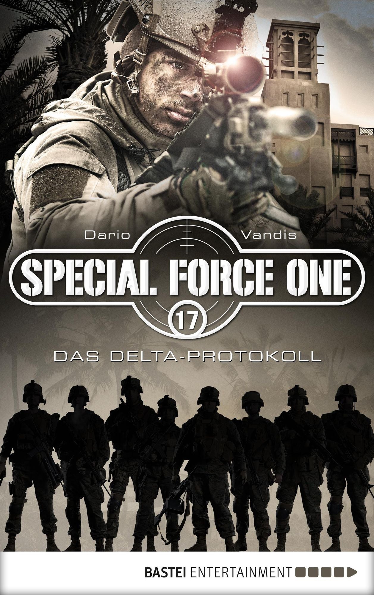 Special Force One 17: Das Delta-Protokoll
