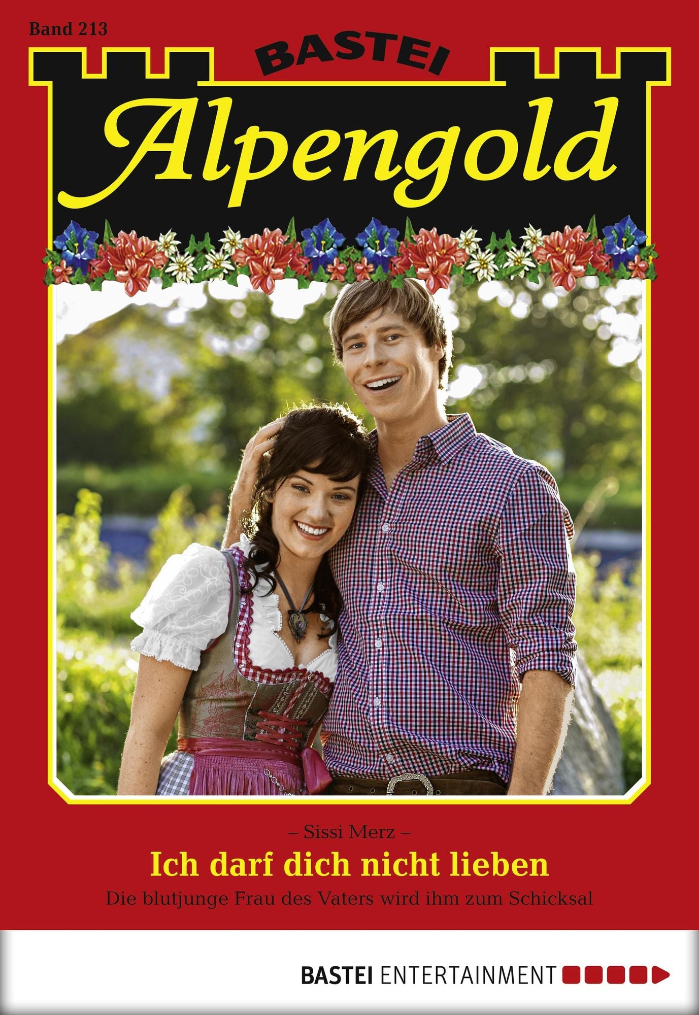 Alpengold - Folge 213: Ich darf dich nicht lieben