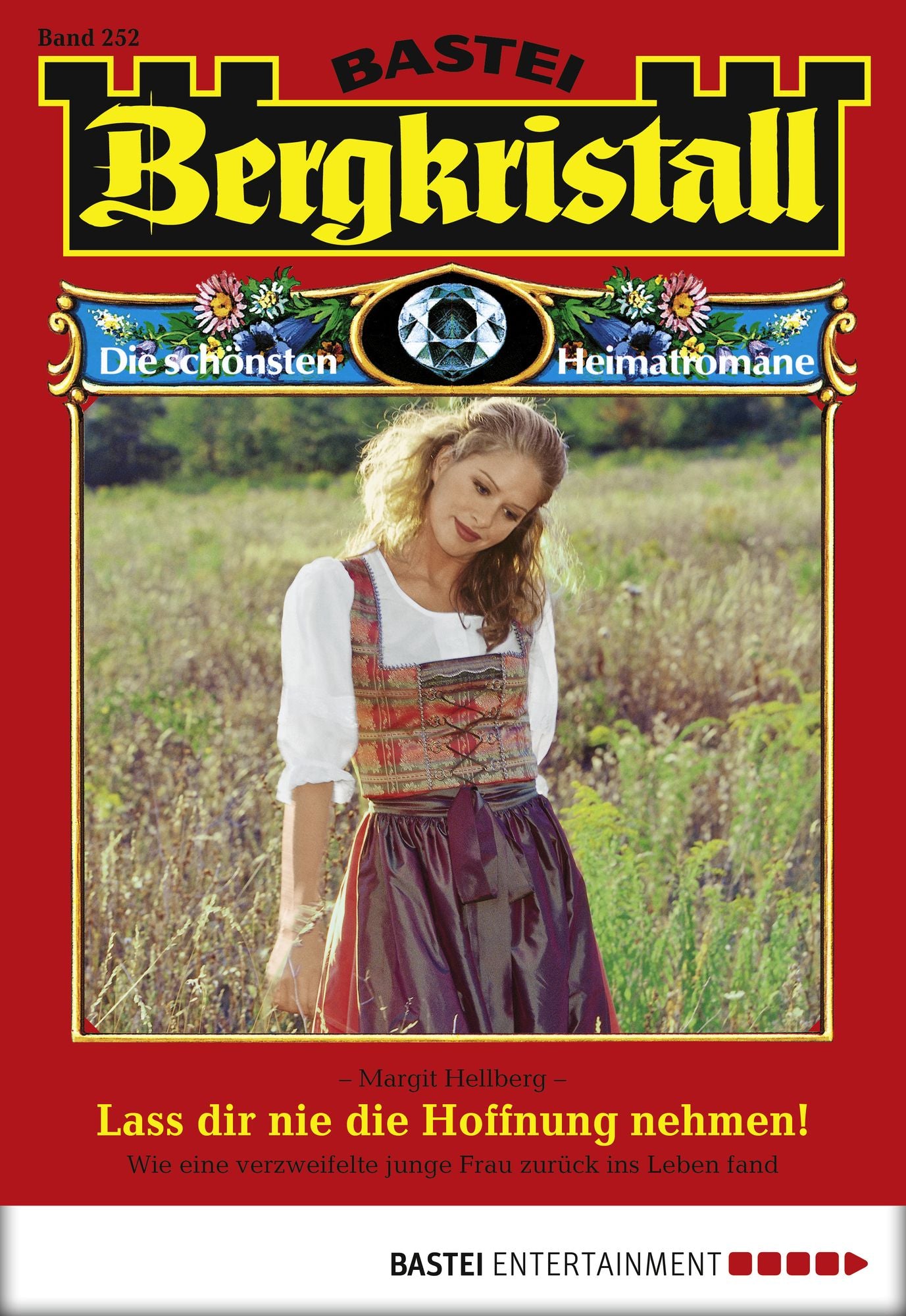 Bergkristall - Folge 252: Lass dir nie die Hoffnung nehmen!