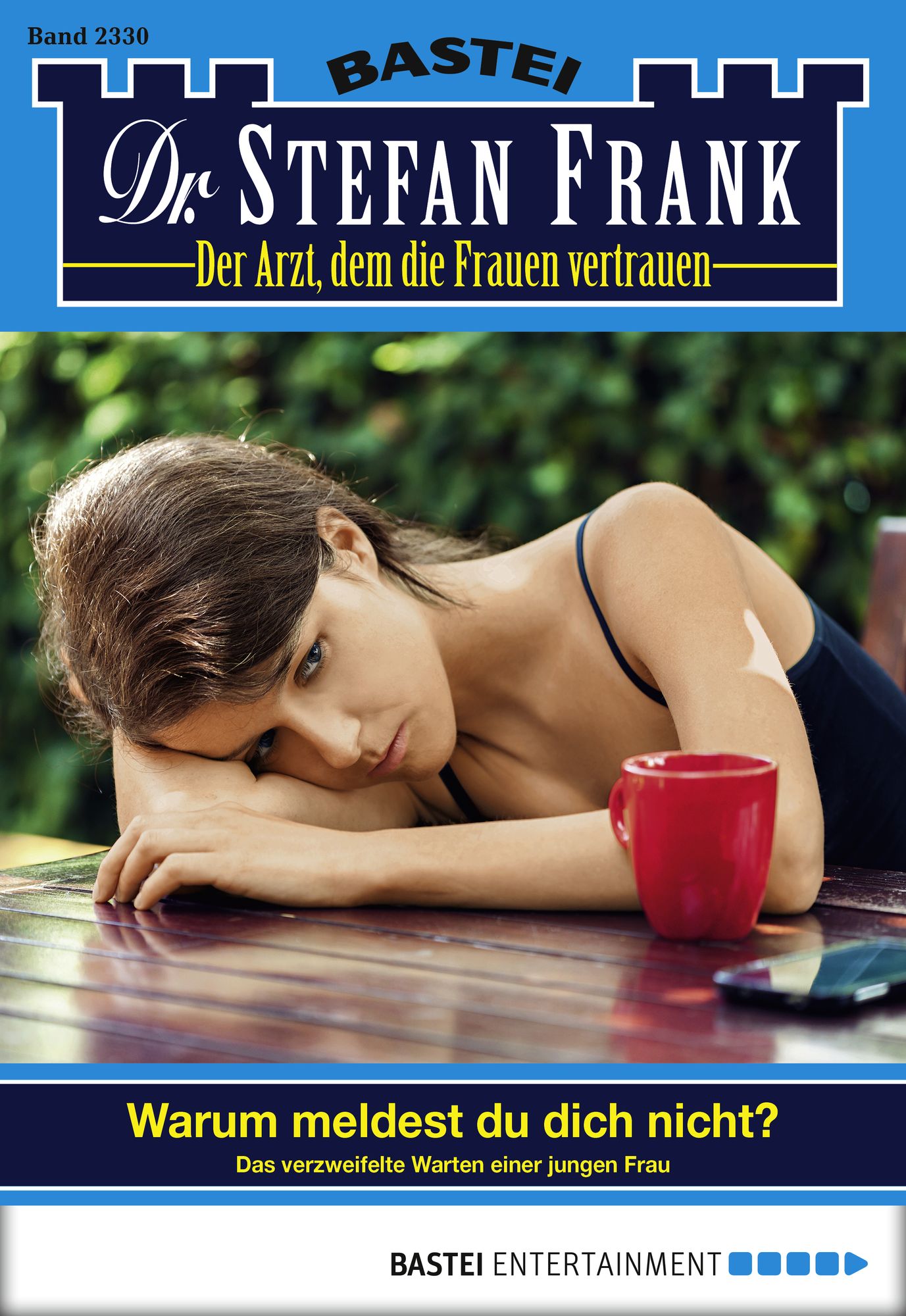 Dr. Stefan Frank - Folge 2330: Warum meldest du dich nicht?