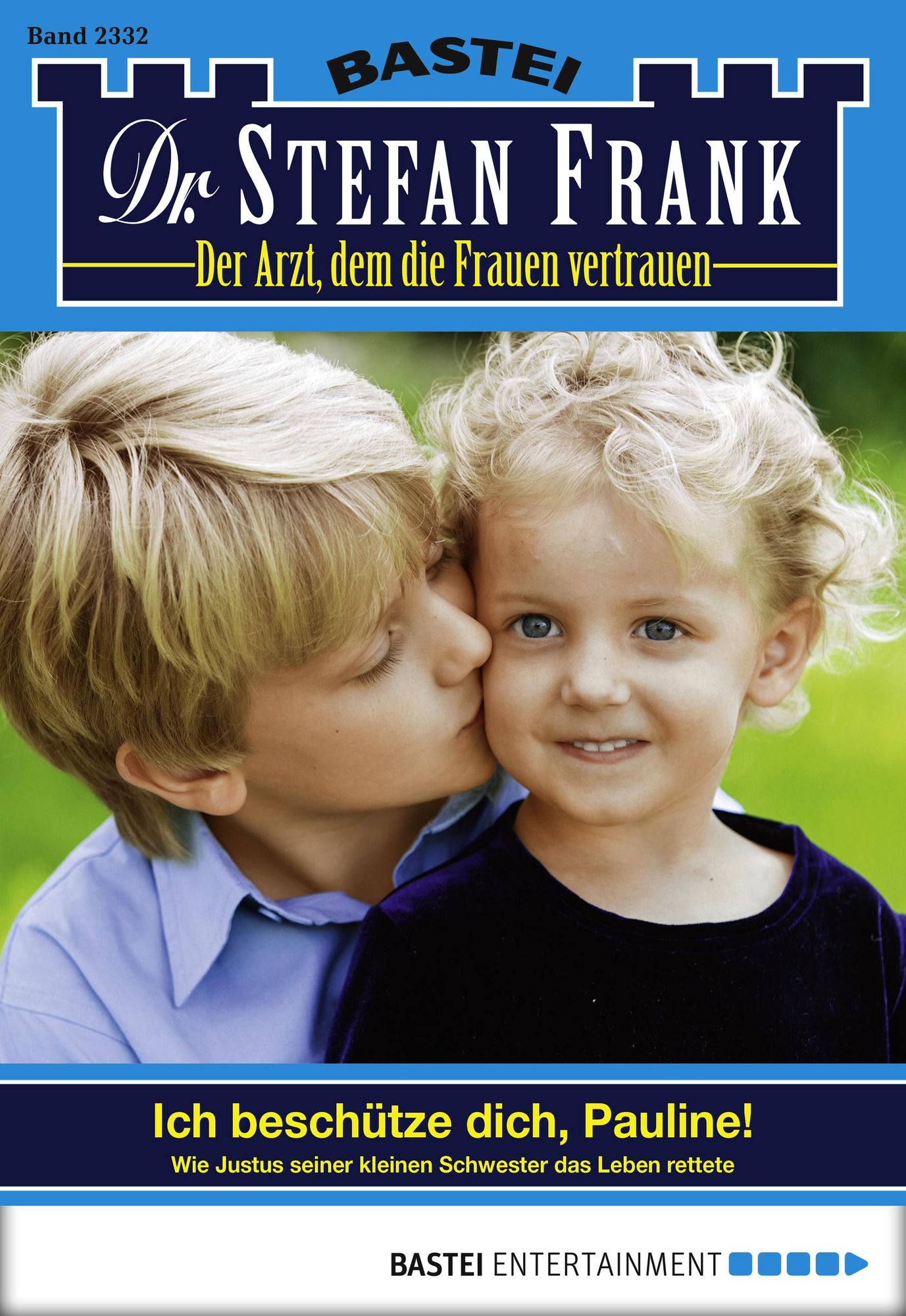 Dr. Stefan Frank - Folge 2332: Ich beschütze dich, Pauline!