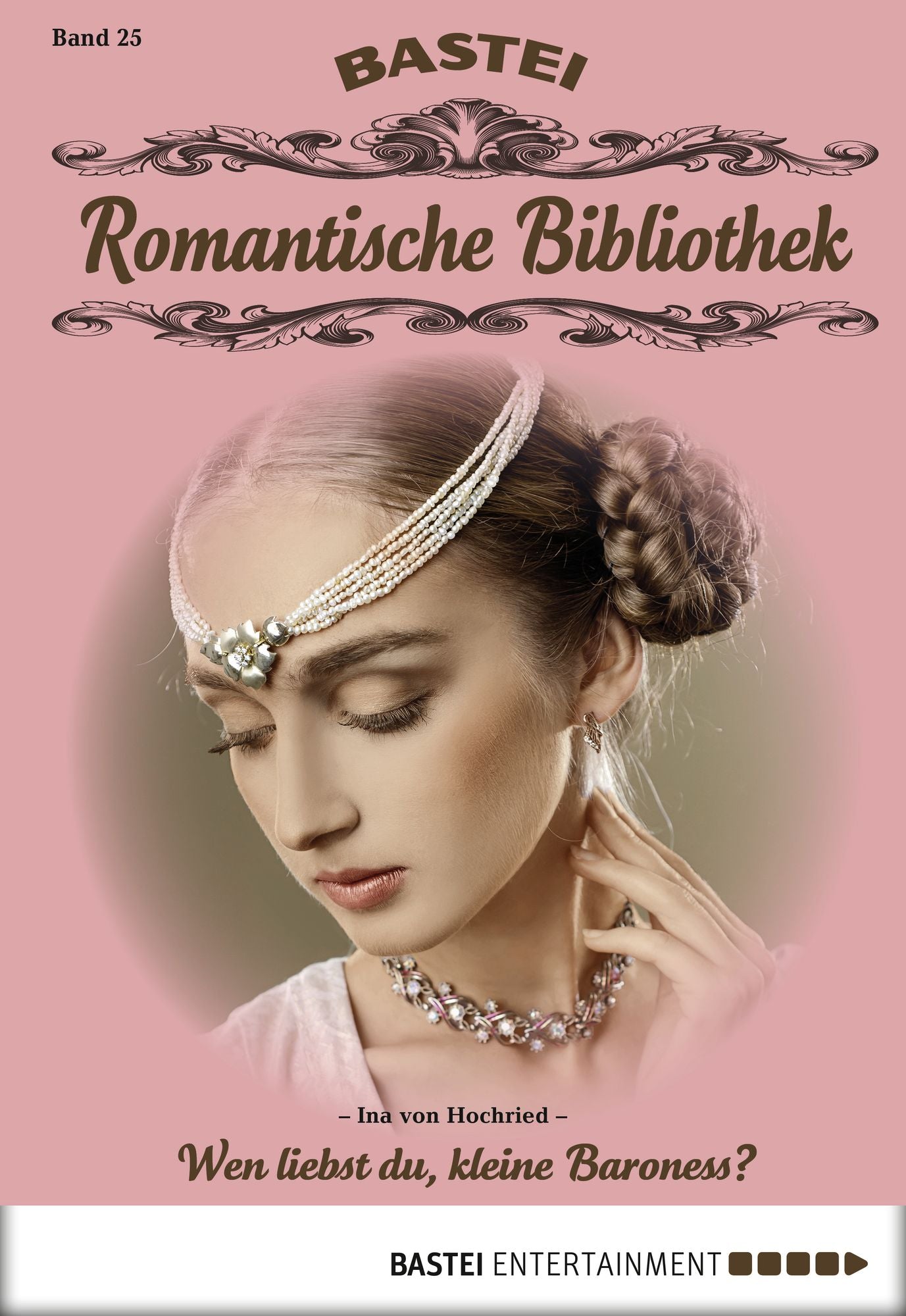 Romantische Bibliothek - Folge 025: Wen liebst du, kleine Baroness?