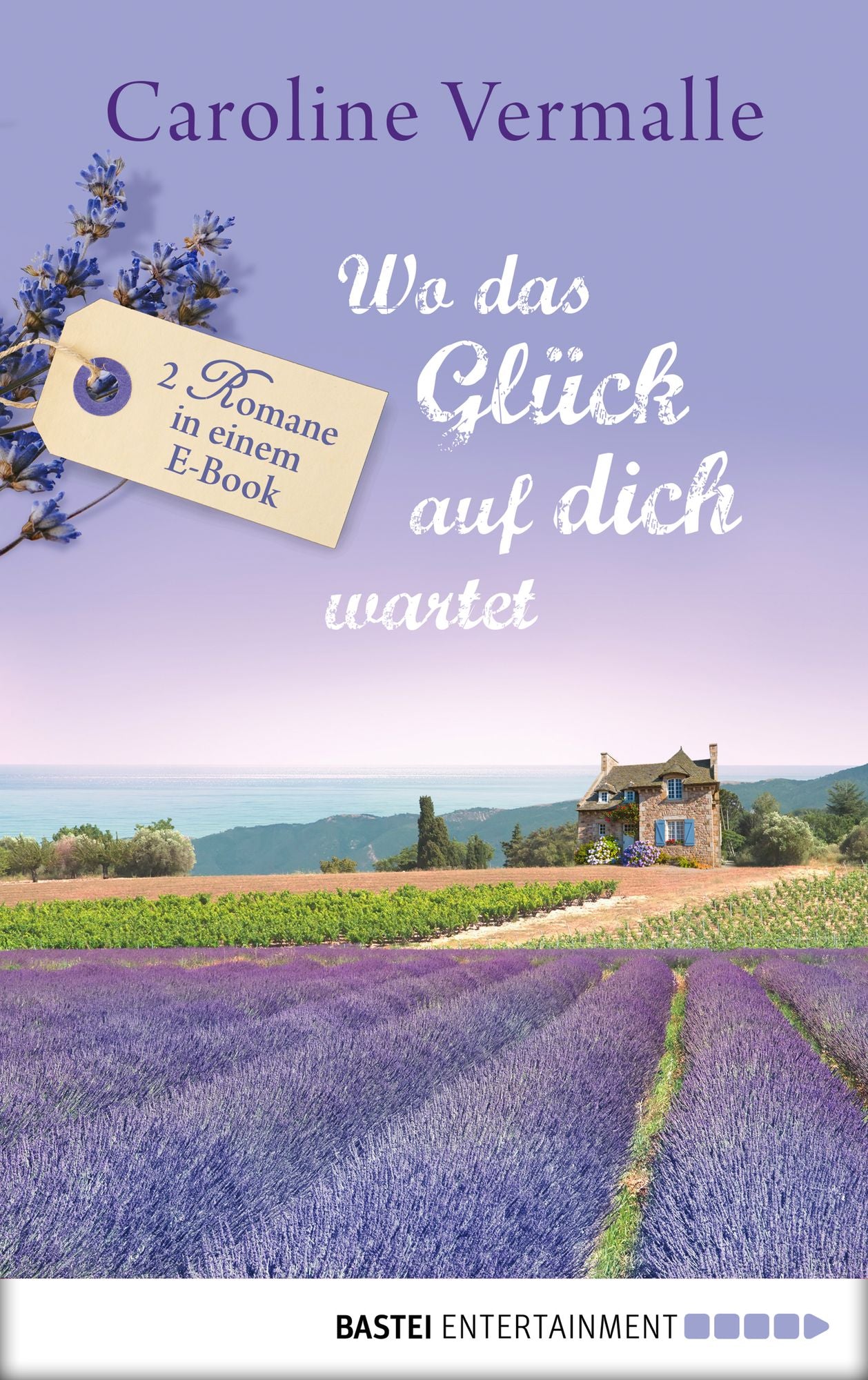 Wo das Glück auf dich wartet: Zwei Romane in einem E-Book