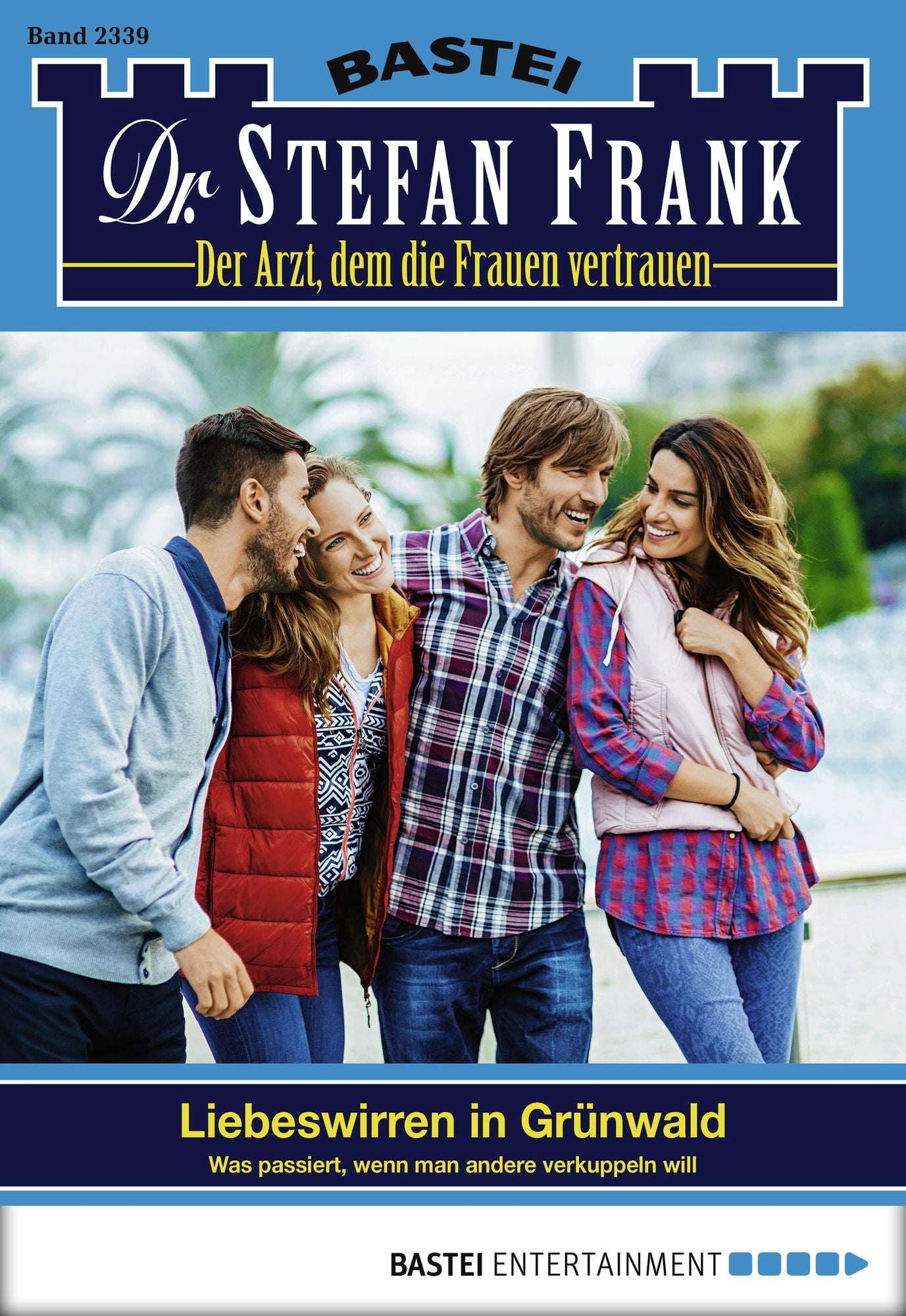 Dr. Stefan Frank - Folge 2339: Liebeswirren in Grünwald