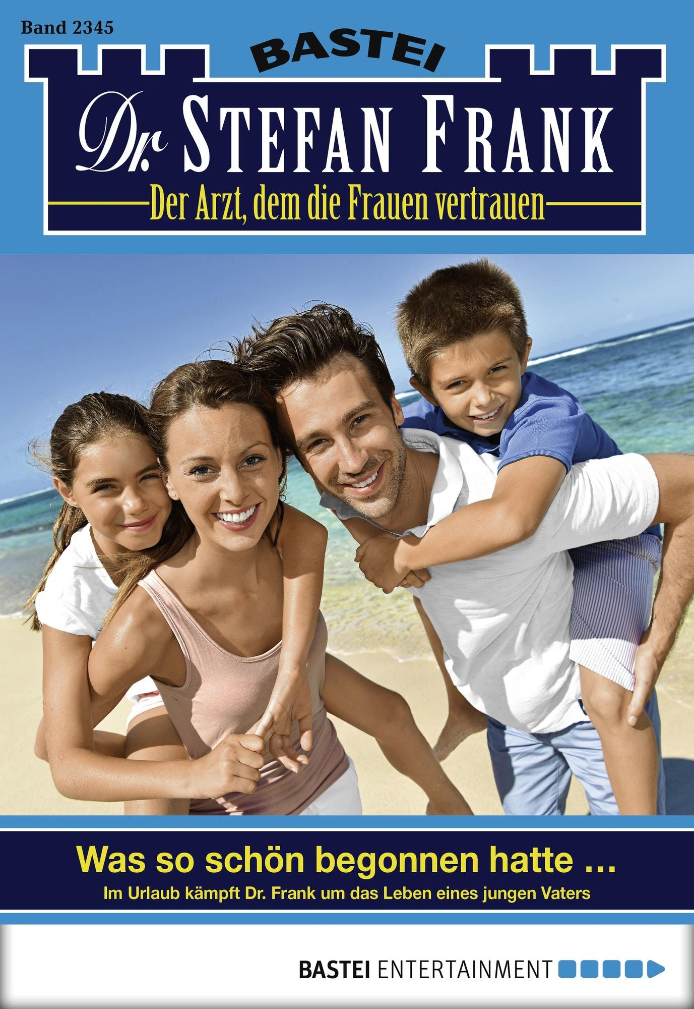 Dr. Stefan Frank - Folge 2345: Was so schön begonnen hatte -