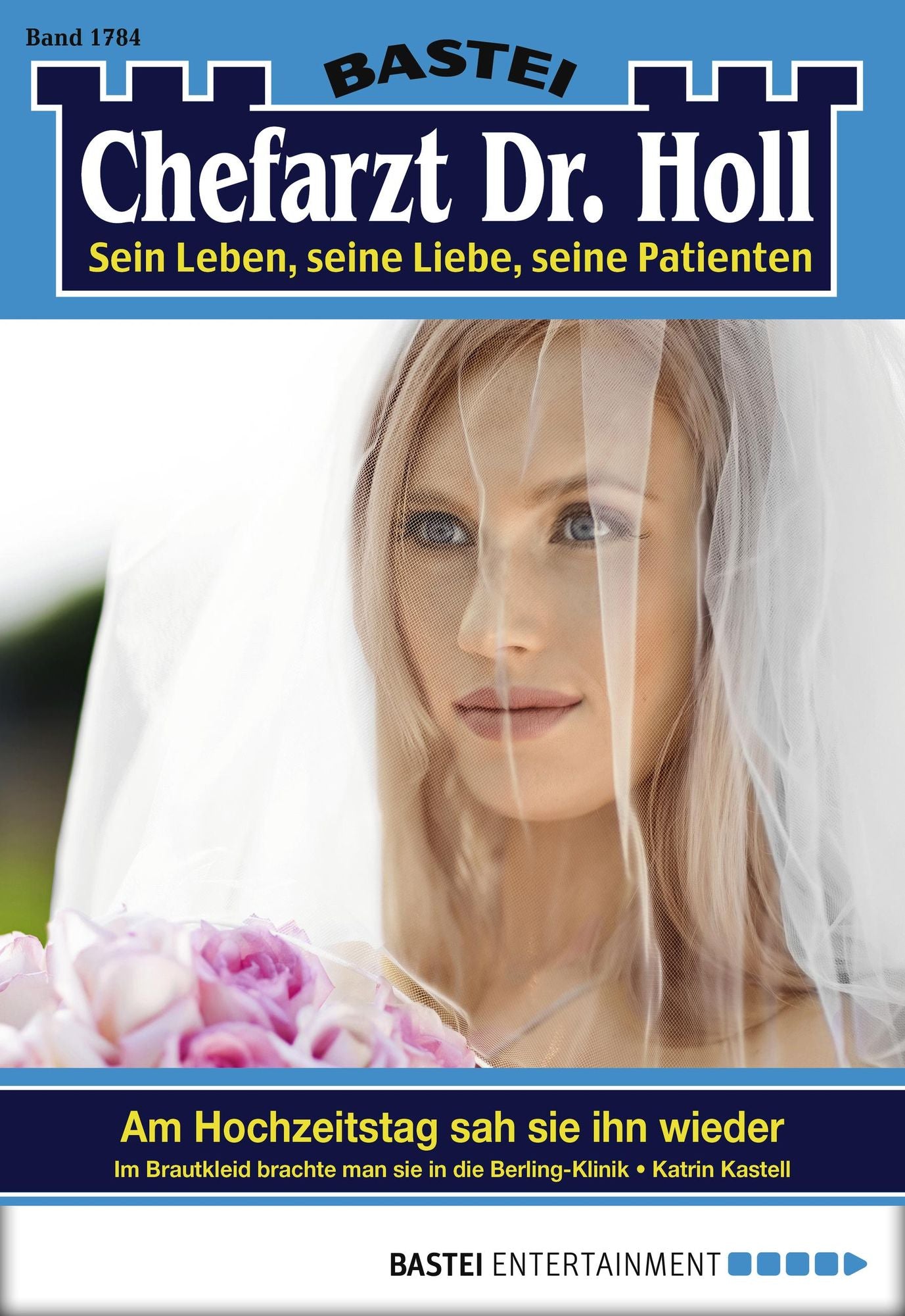Dr. Holl - Folge 1784: Am Hochzeitstag sah sie ihn wieder