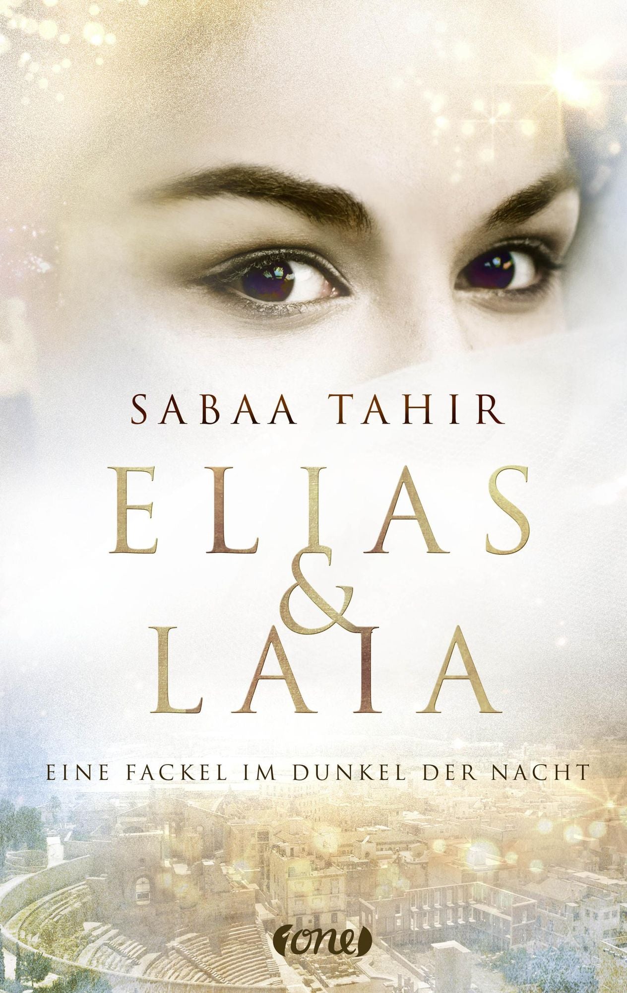 Elias & Laia - Eine Fackel im Dunkel der Nacht: Band 2