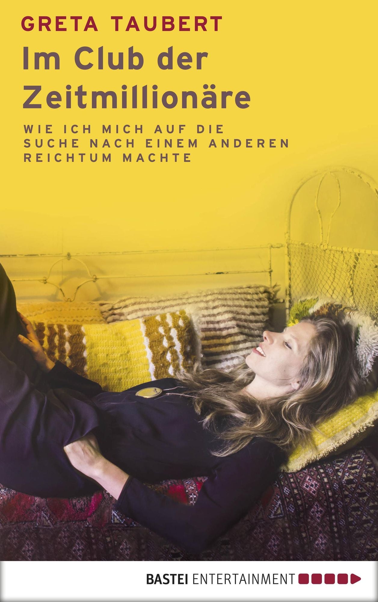Im Club der Zeitmillionäre: Wie ich mich auf die Suche nach einem anderen Reichtum machte