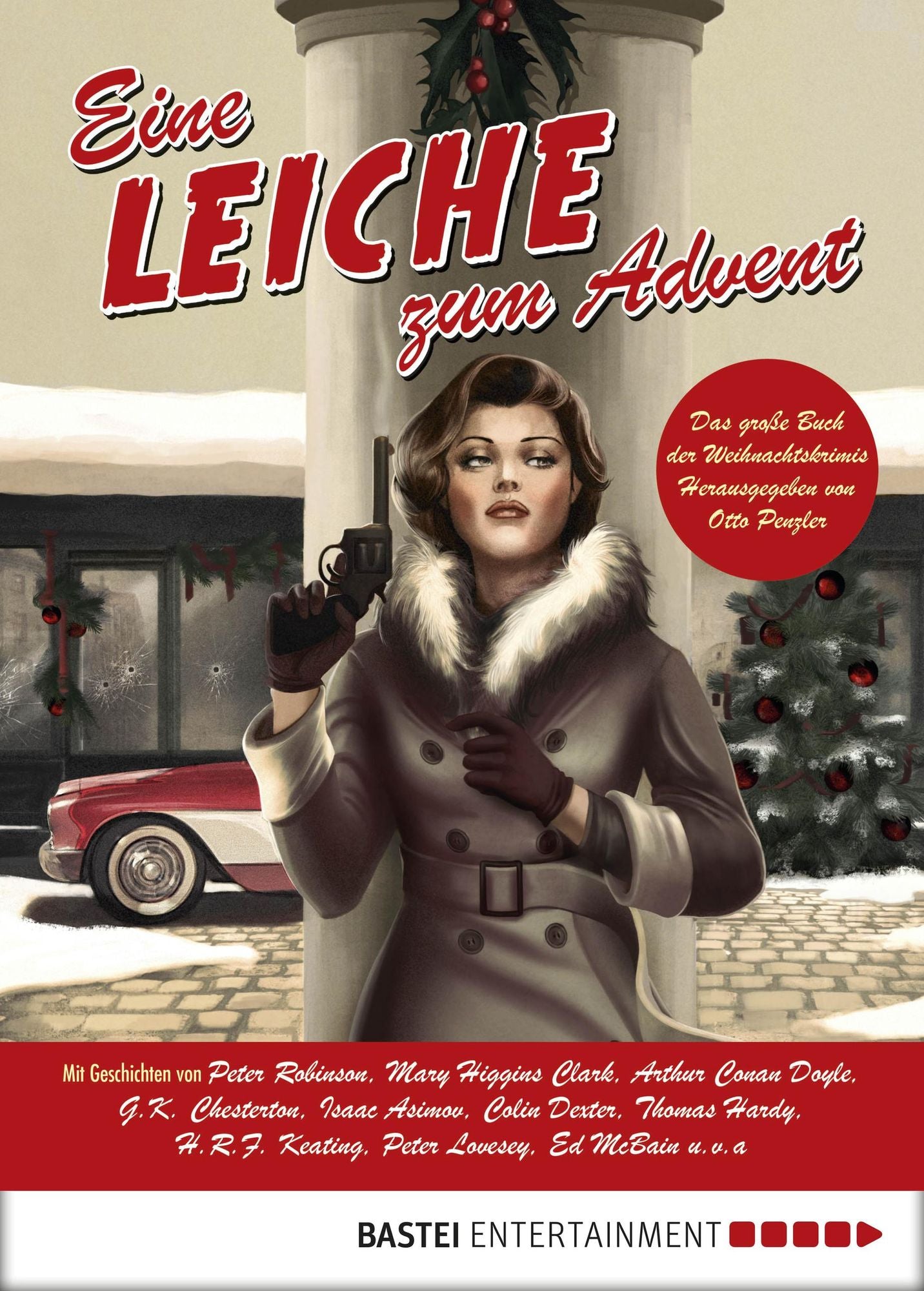 Eine Leiche zum Advent: Das große Buch der Weihnachtskrimis