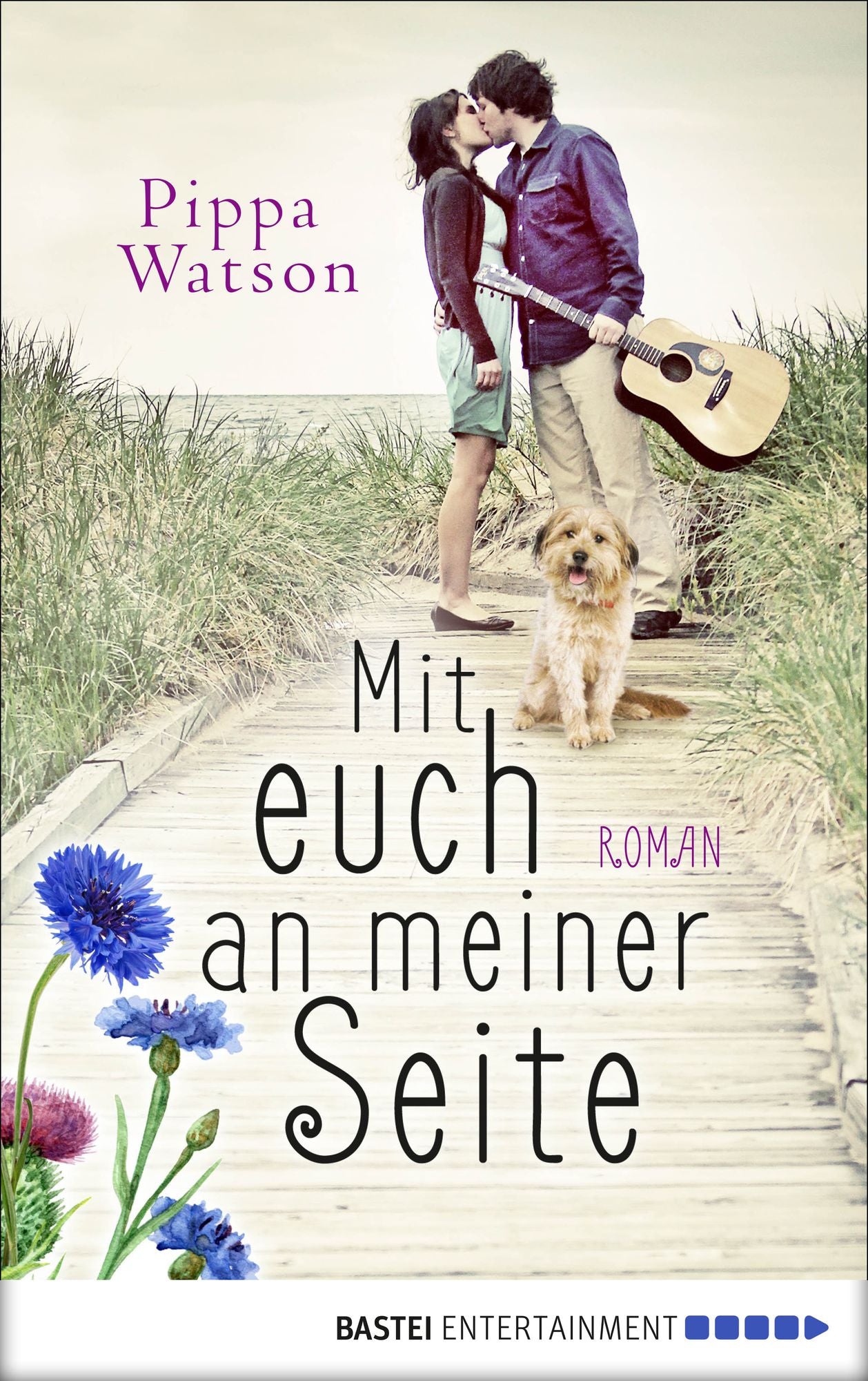 Mit euch an meiner Seite: Roman